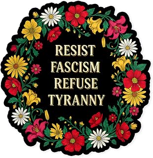 Resist Fascism Refuse Tyranny Sticker Human Rights Political Democracy Waterproof Die-Cut Vinyl Stickers for Water Bottle, Laptop, Scrapbook, Fun Aesthetic Gifts for Her Him