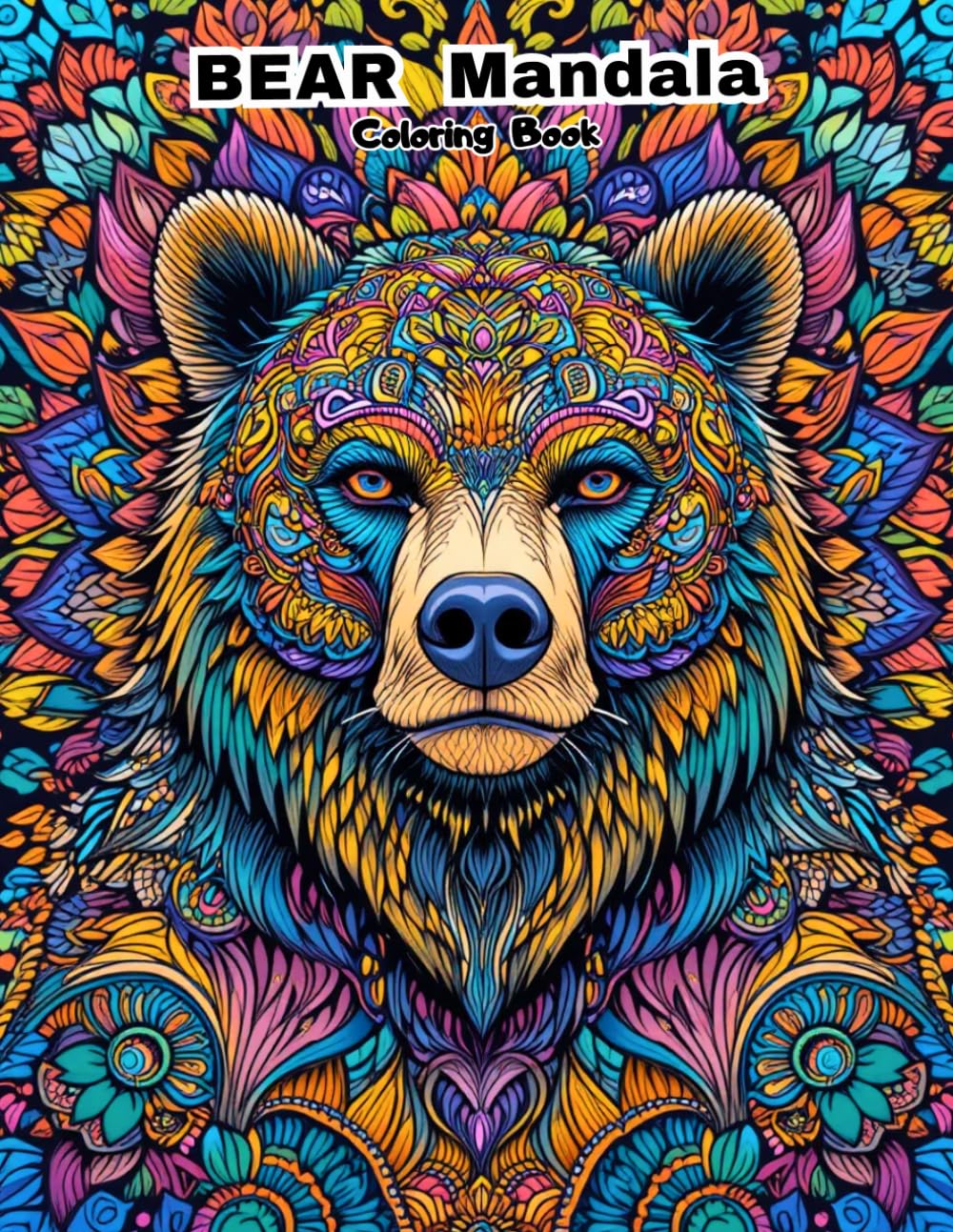Geometric Bear Mandalas: A Calming Adult Coloring Book with 45 Detailed Bear Portraits for Stress Relief
