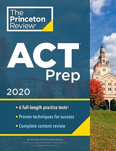 Princeton Review ACT Prep, 2020: 6 Practice Tests + Content Review + Strategies (College Test Preparation) - The Princeton Review