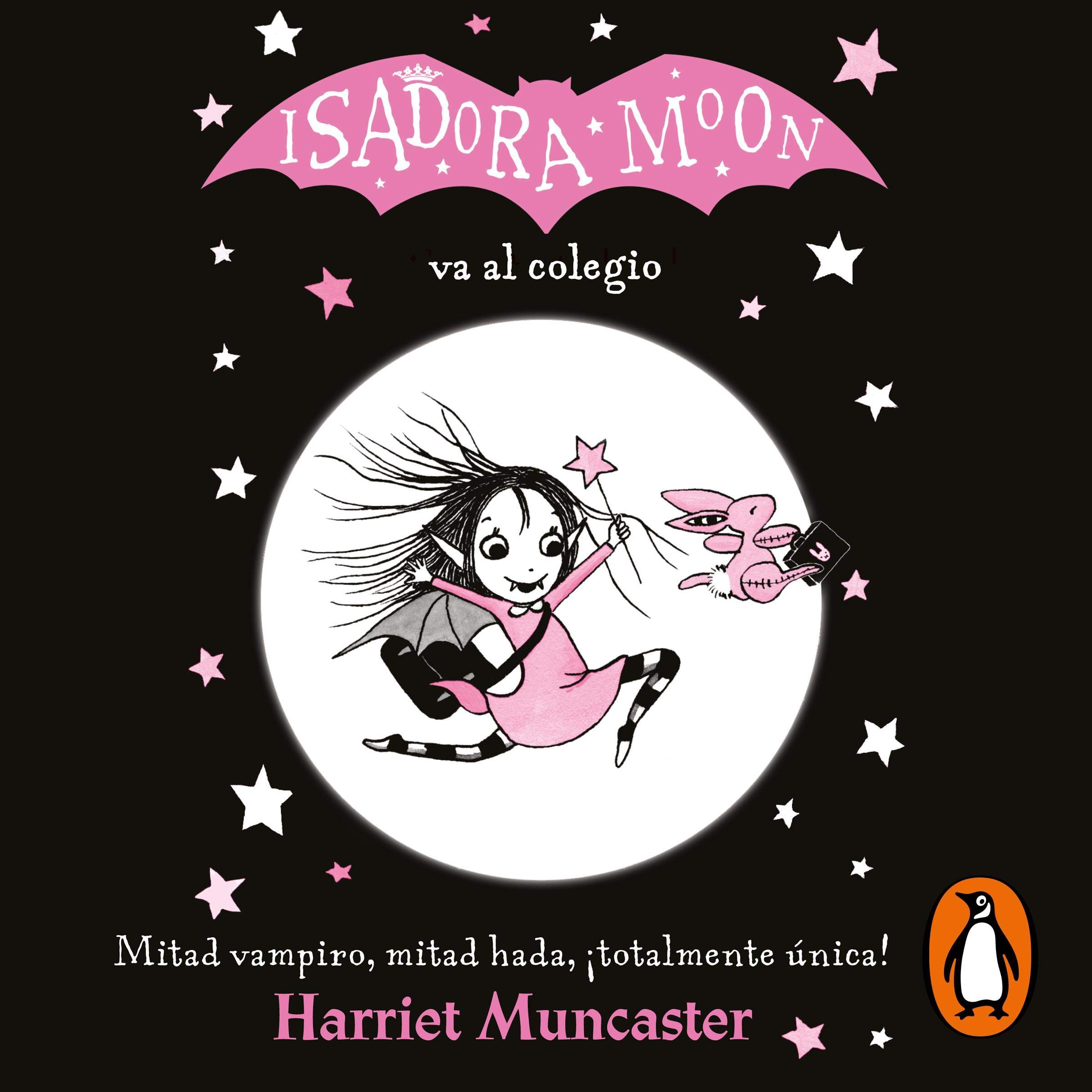 Isadora Moon 1 - Isadora Moon va al colegio [Isadora Moon Goes To School]: ¡Un libro mágico!
