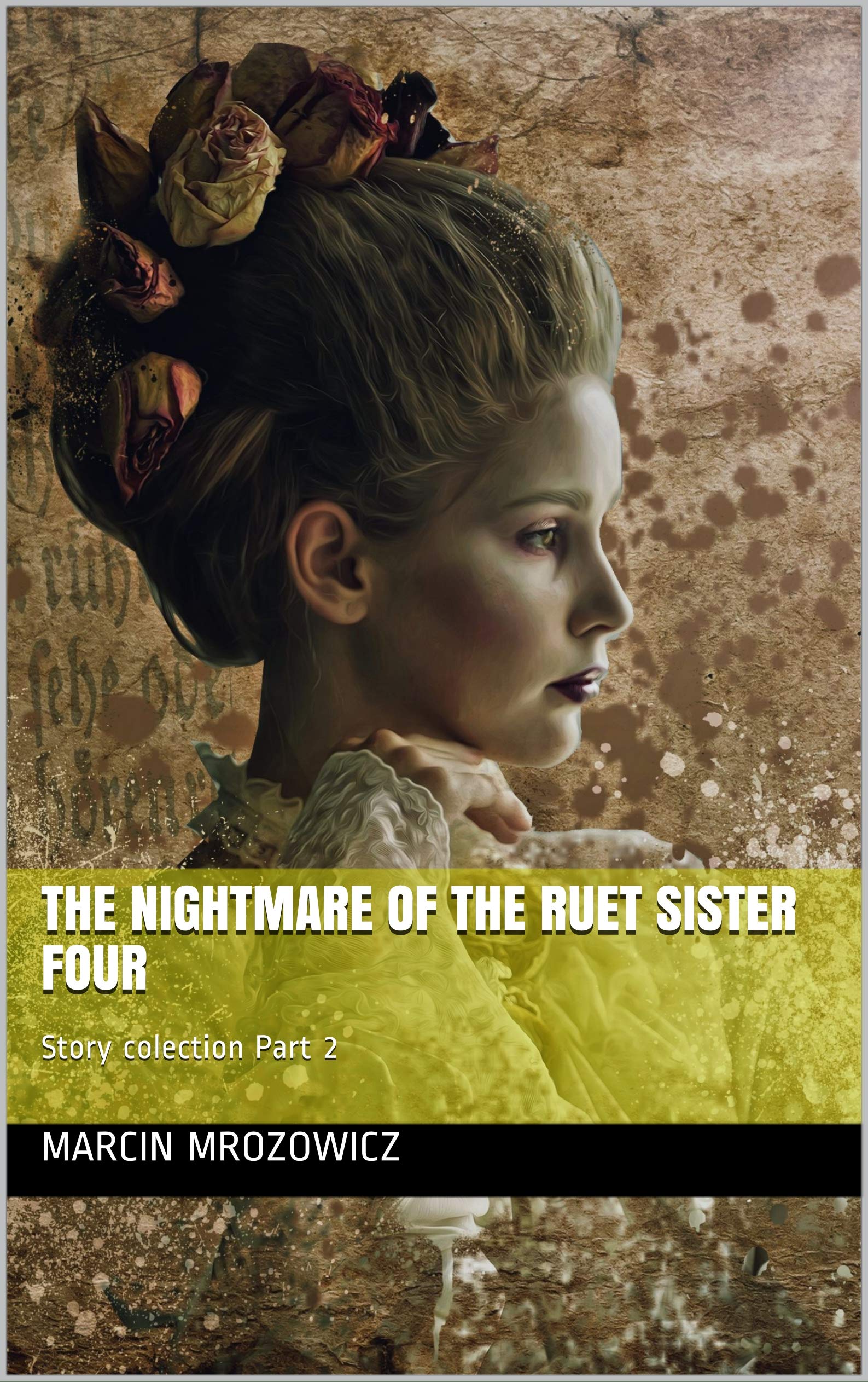 The nightmare of the Ruet sister Four: Story colection Part 2