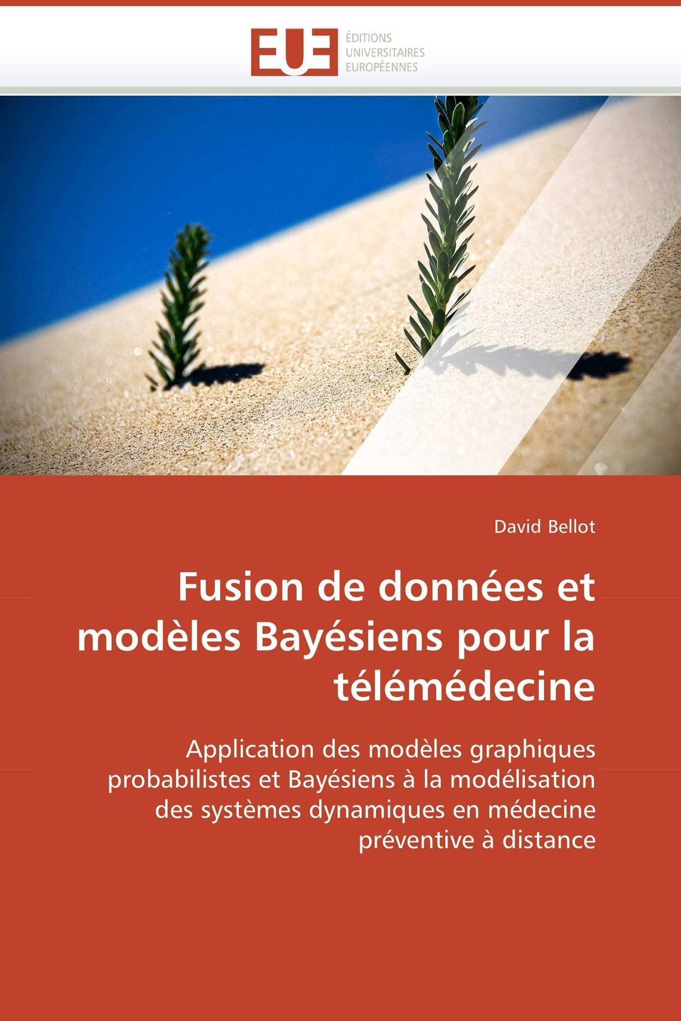 Fusion de données et modèles Bayésiens pour la télémédecine (Omn.Univ.Europ.)