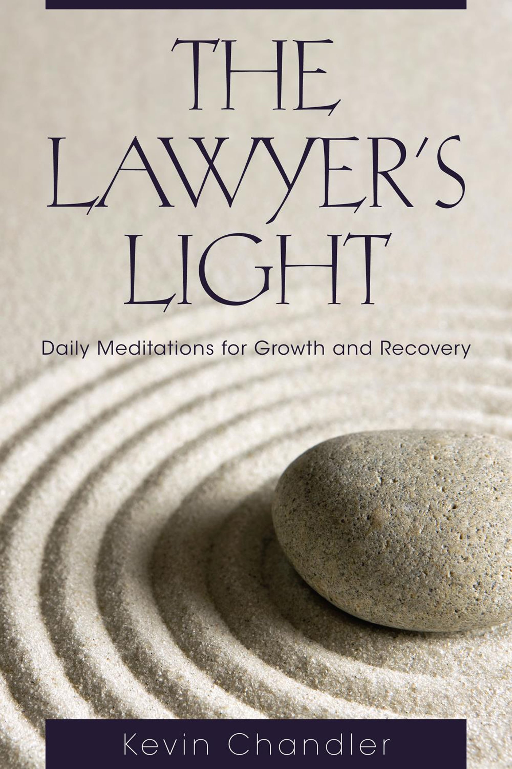 The Lawyer's Light: Daily Meditations For Growth And Recovery 
