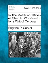 In the Matter of Petition of Alfred S. Woodworth for a Writ of Certiorari