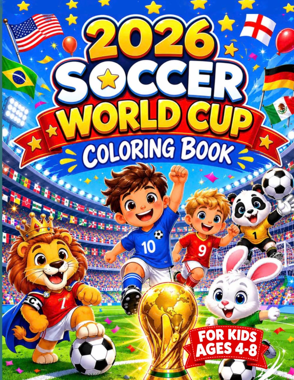 2026 Soccer Coloring Book for Kids: Bold and Easy Football Coloring Pages with Goals, Goalkeepers, Trophies, and Team Spirit for Boys and Girls Ages 4–8