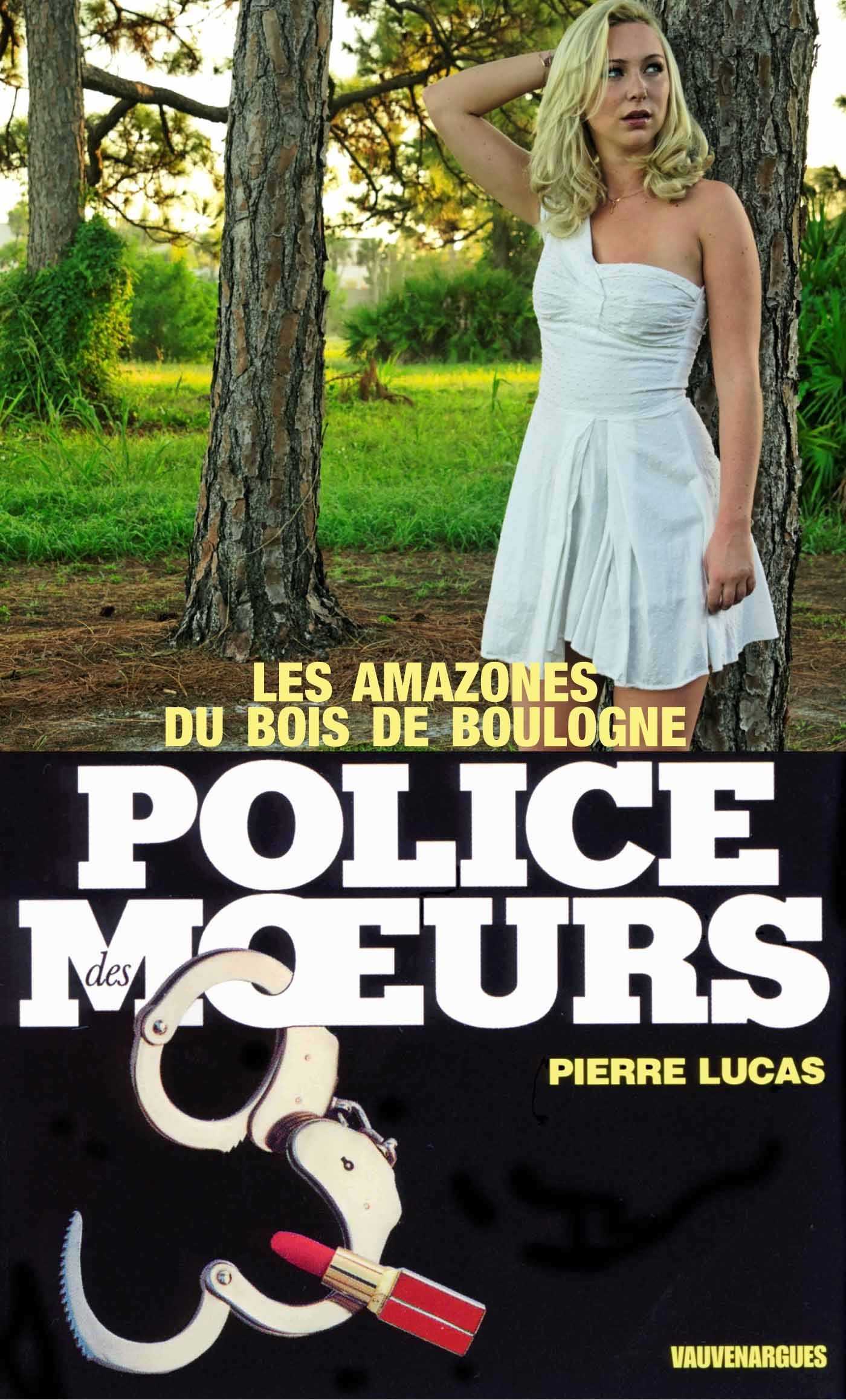 Police des moeurs n°17 Les Amazones du Bois de Boulogne (French Edition)