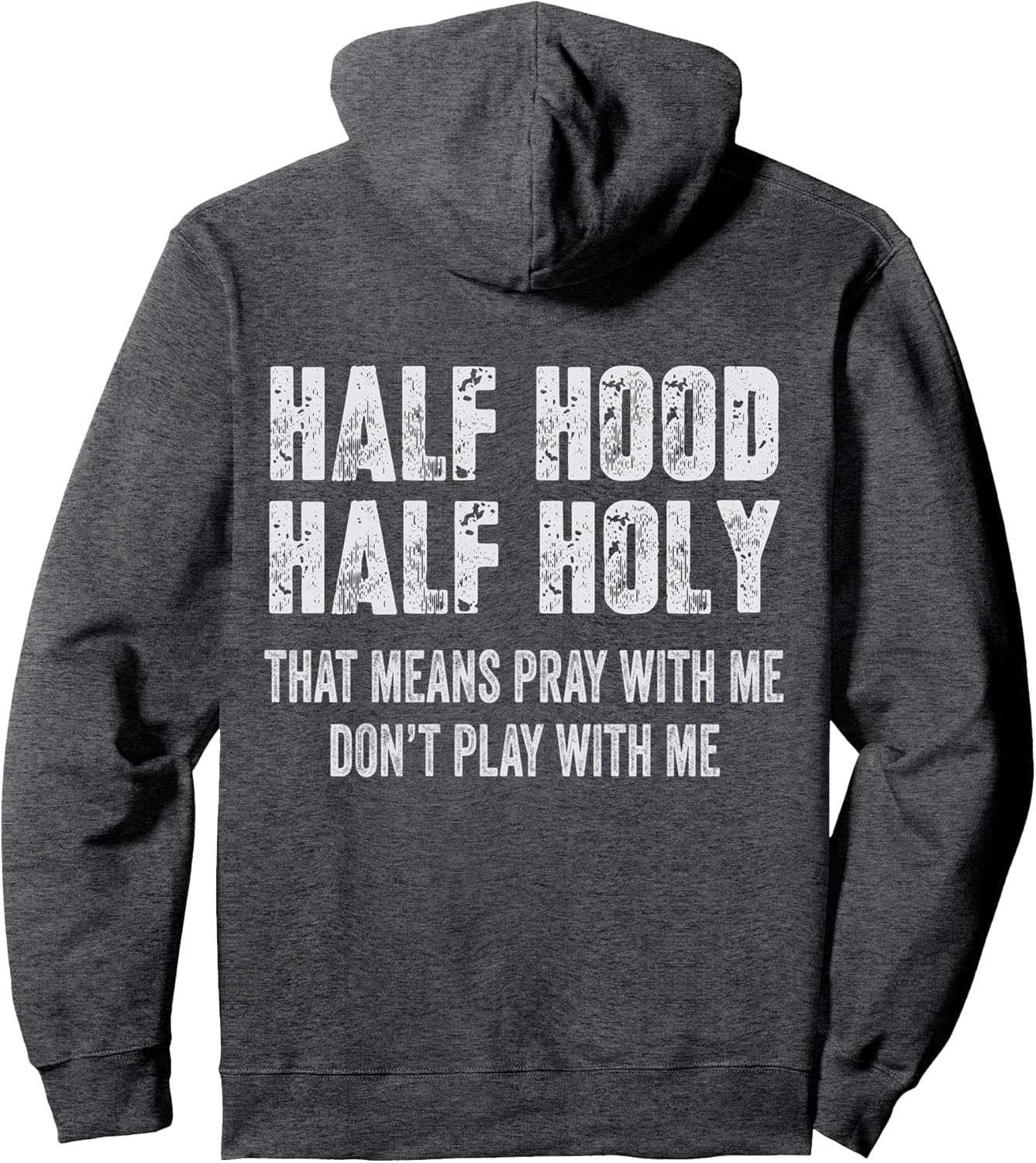 Half Hood Half Holy Pray With Me Don't Play With Me VINTAGE Pullover Hoodie
