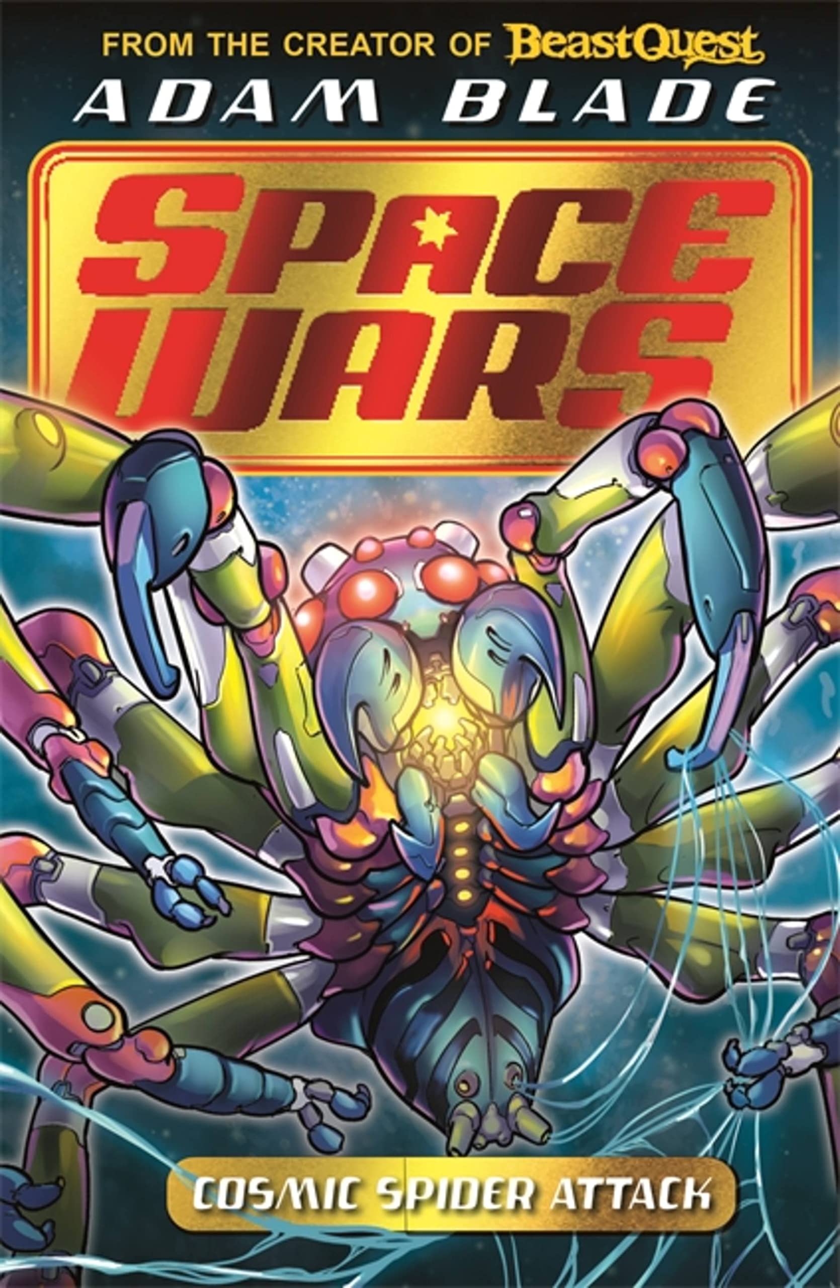 Cosmic Spider Attack: Book 3 (Beast Quest: Space Wars)