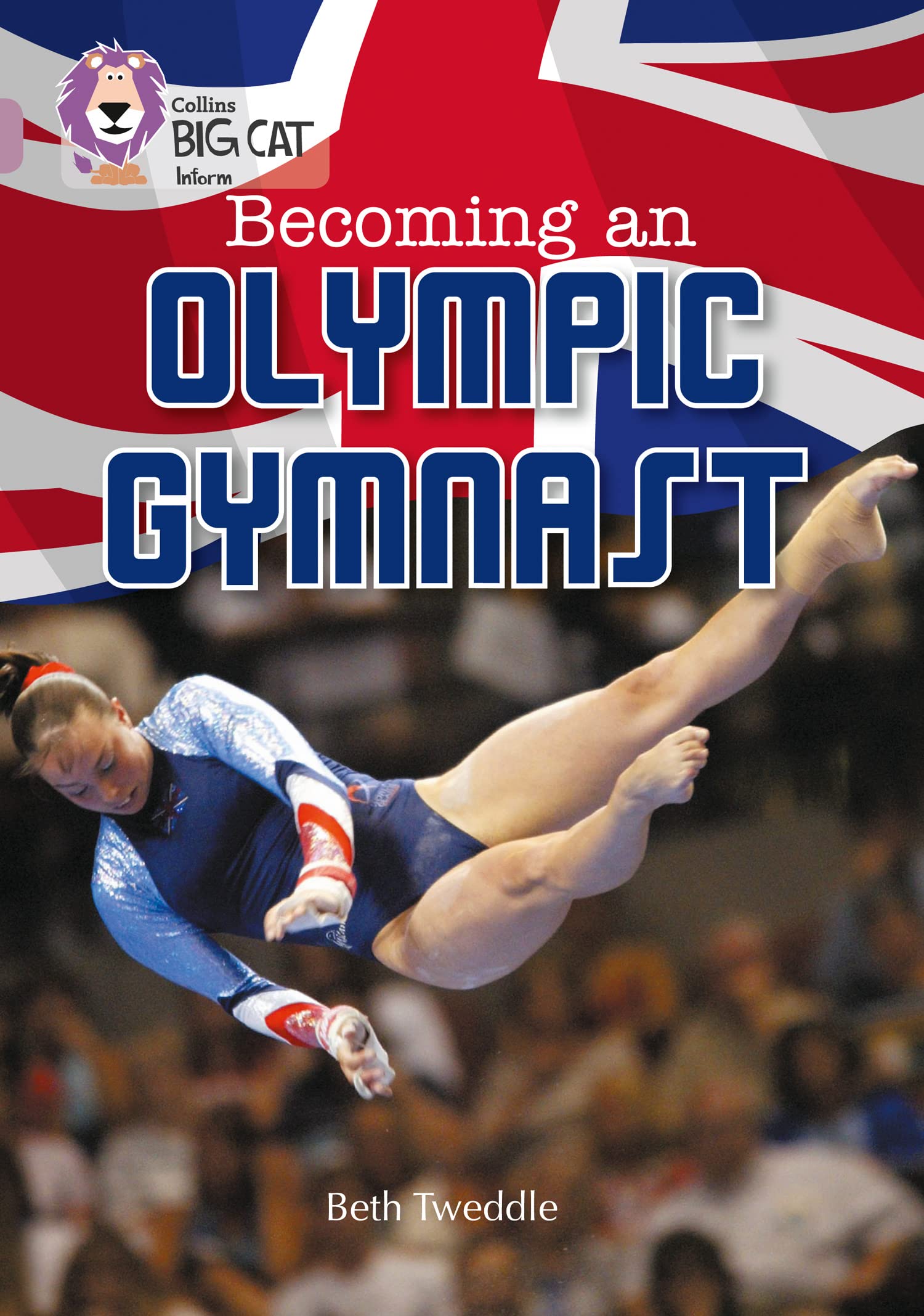 Becoming an Olympic Gymnast: Band 18/Pearl (Collins Big Cat)-Beth Tweddle,Colli