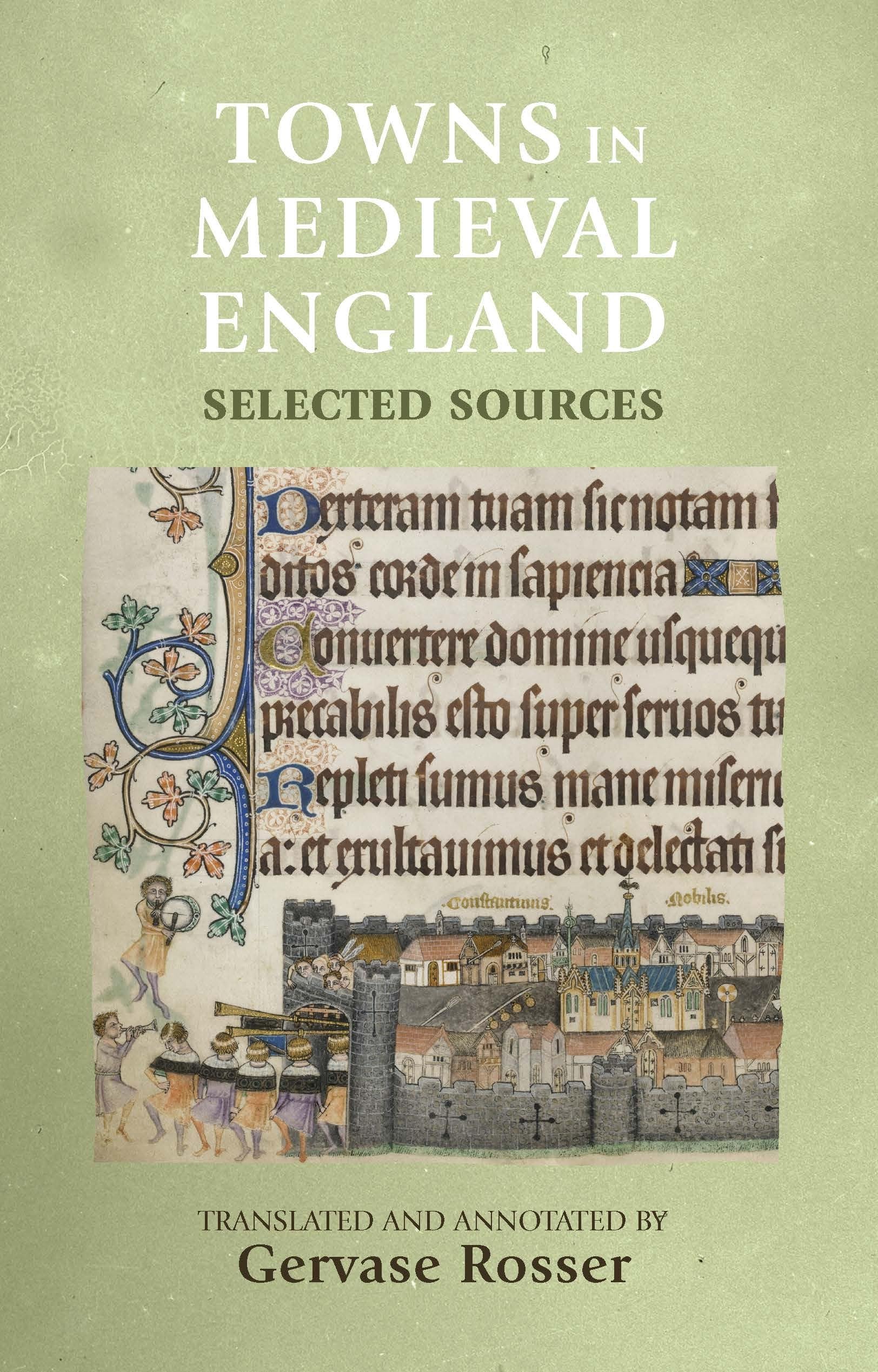 Towns in medieval England: Selected sources (Manchester Medieval Sources)