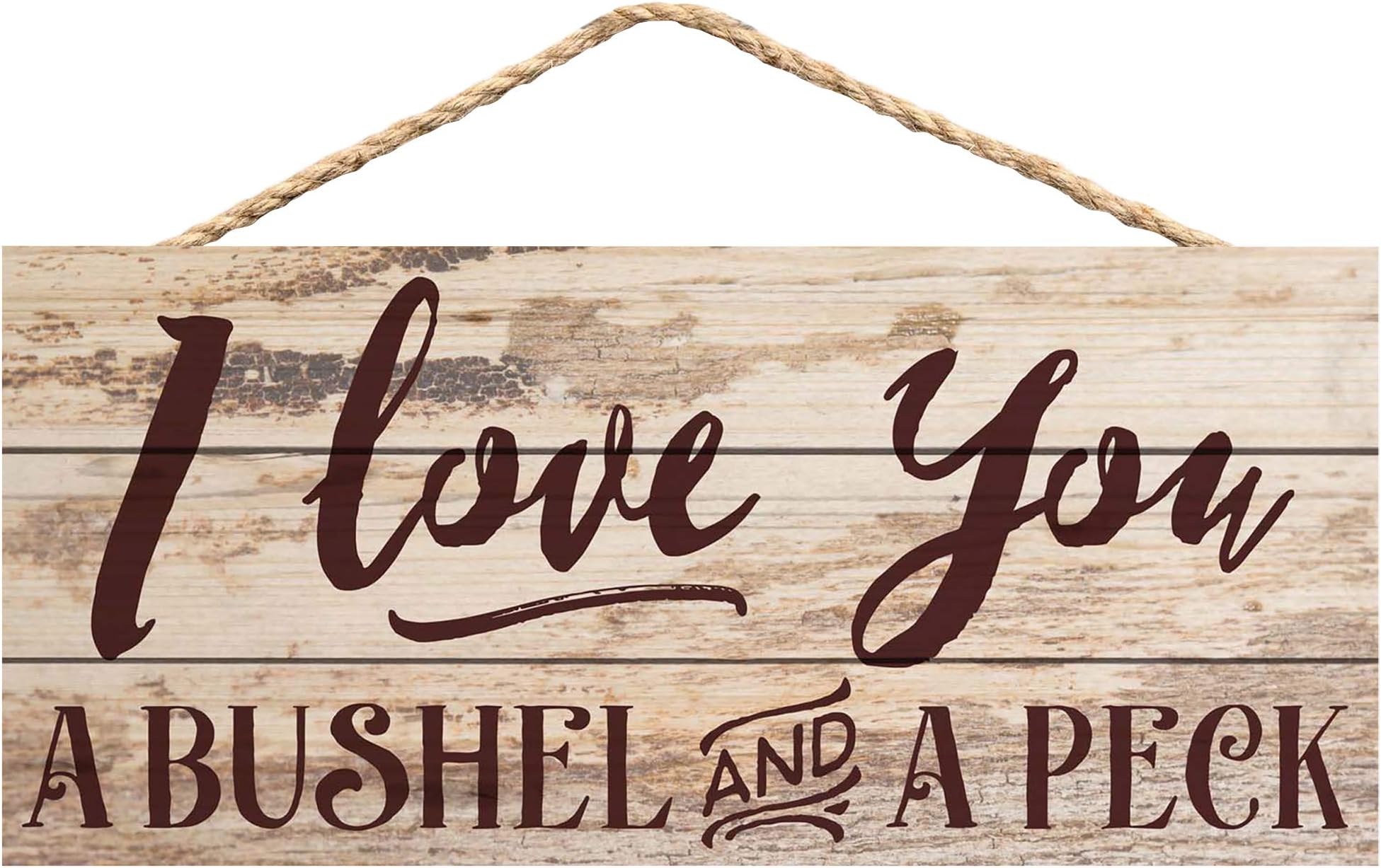 Love You a Bushel and a Peck Distressed Look 5 x 10 Wood Plank Design Hanging Sign
