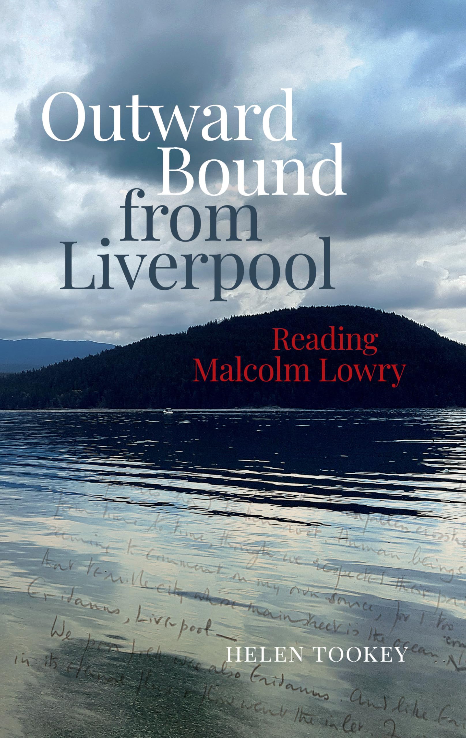 Outward Bound from Liverpool: Reading Malcolm Lowry