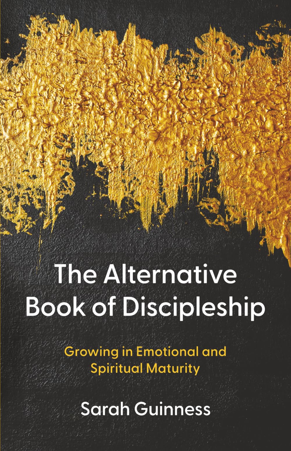 The Alternative Book of Discipleship: Growing in Emotional and Spiritual Maturity