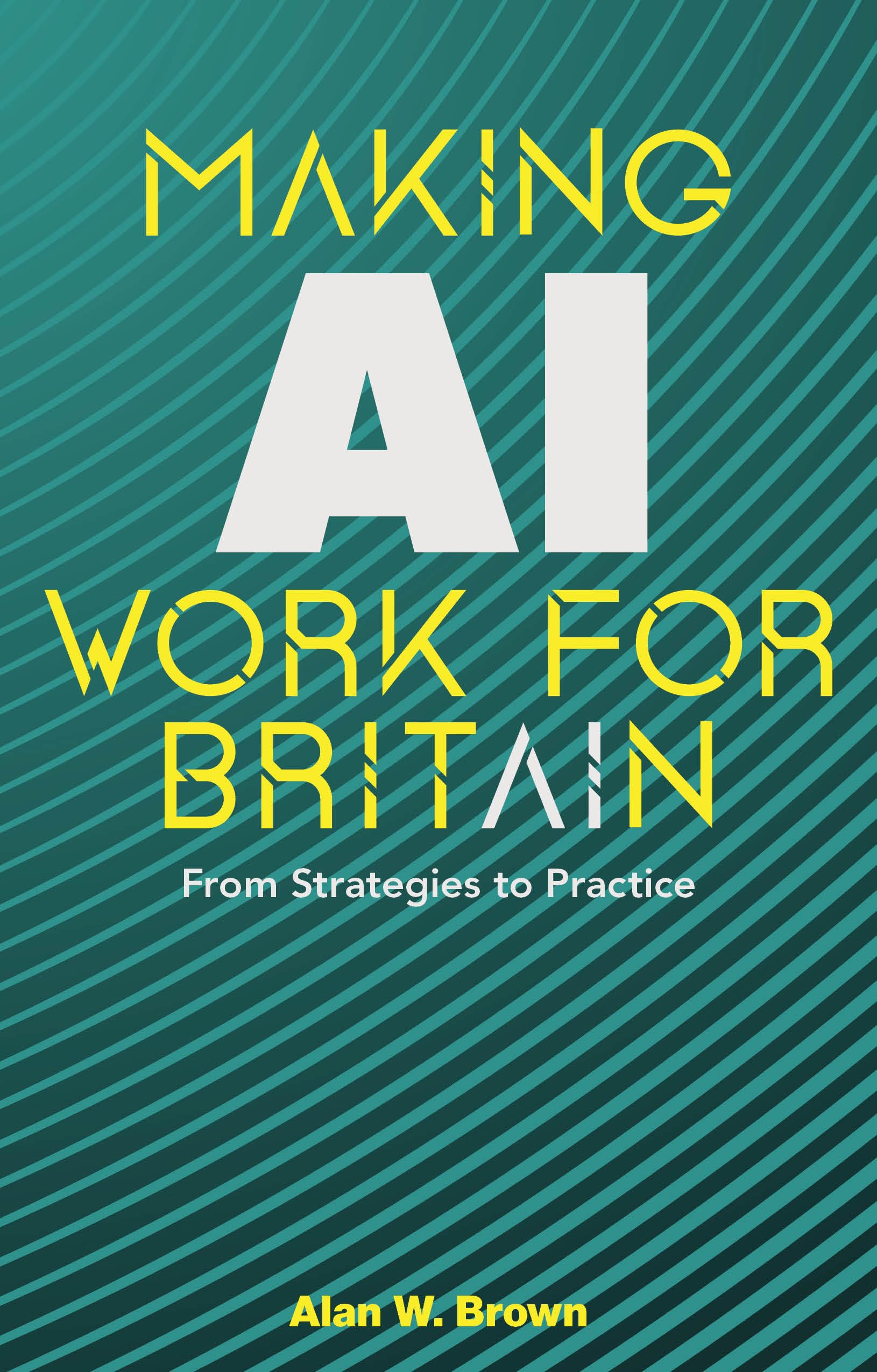 Making AI Work for Britain: From Strategies to Practice