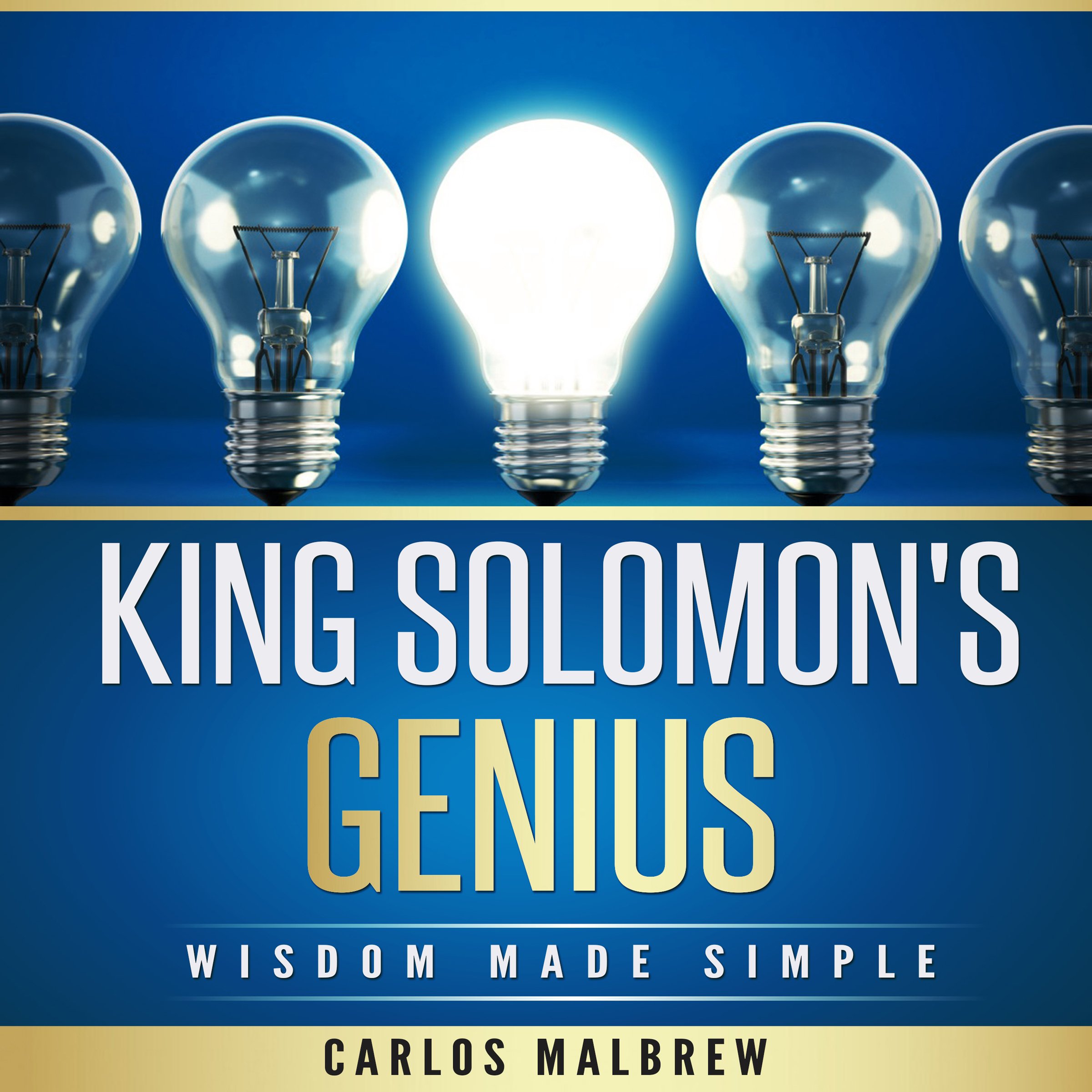 King Solomon's Genius: Wisdom Made Simple