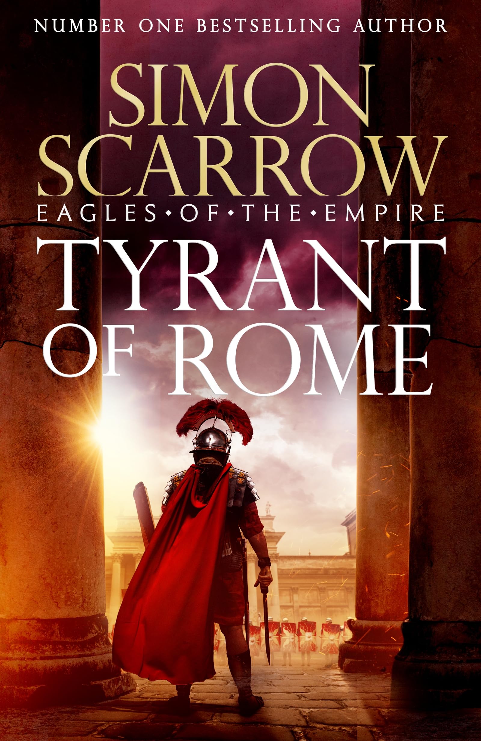 Tyrant of Rome (Eagles of the Empire 24): THE INSTANT SUNDAY TIMES BESTSELLER