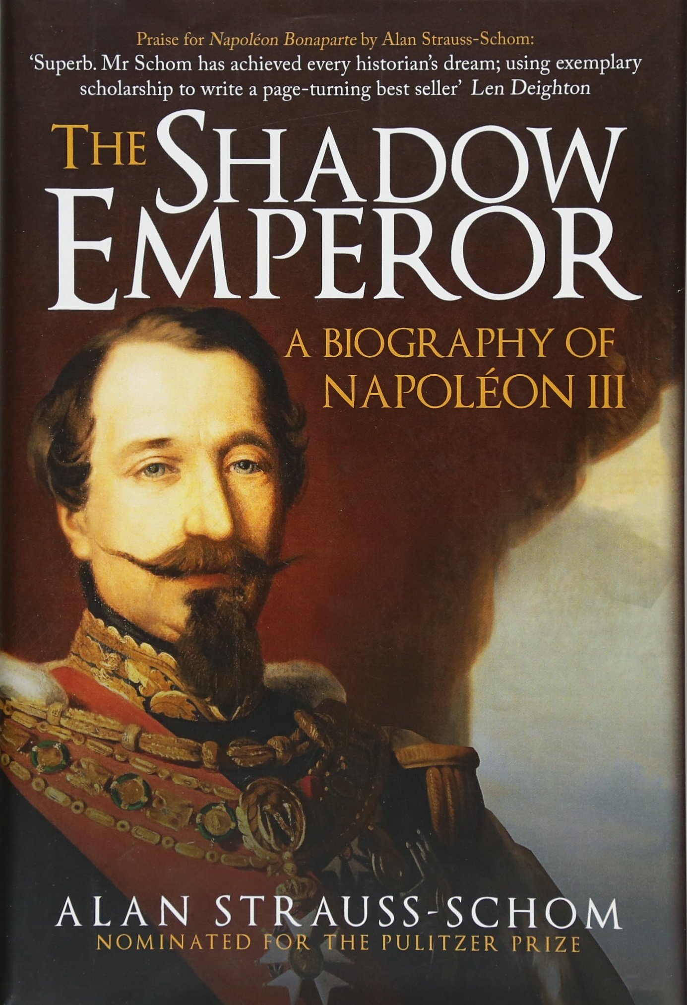 The Shadow Emperor: A Biography of Napoléon III