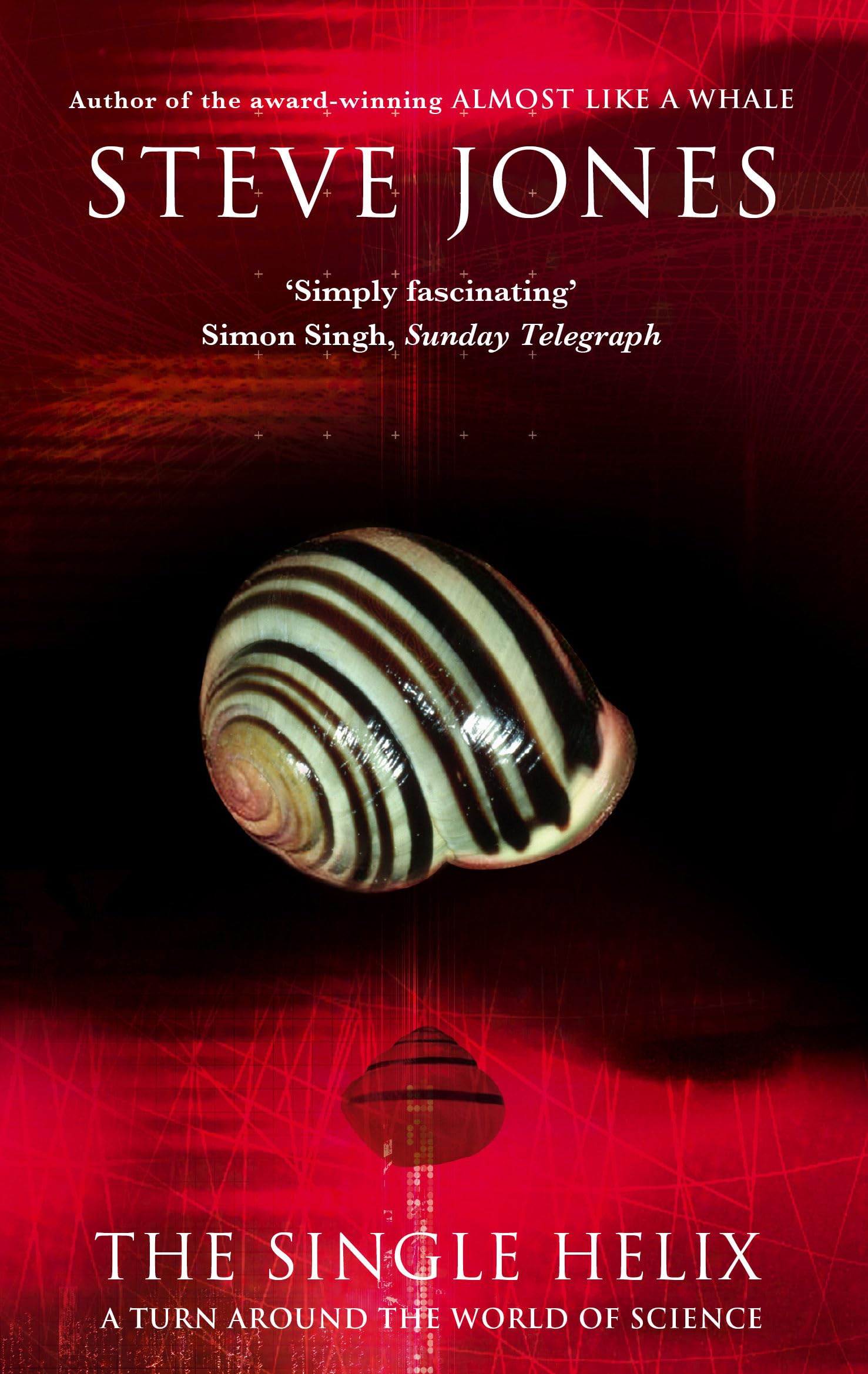 The Single Helix: A Turn Around the World of Science