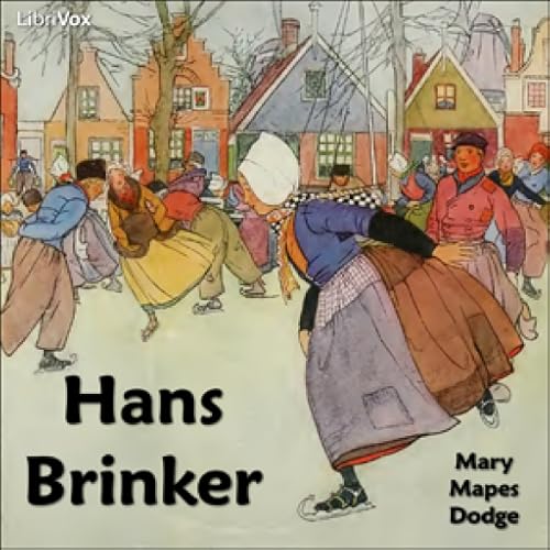 Hans Brinker or The Silver Skates FREE