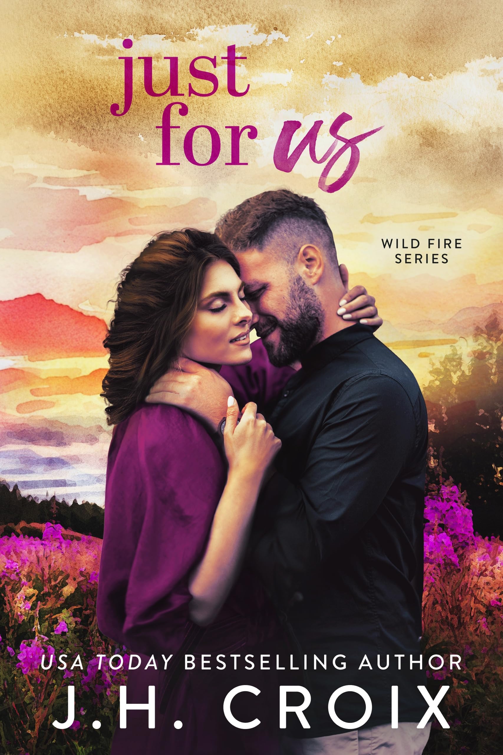 Just For Us (Wild Fire Series Book 5)