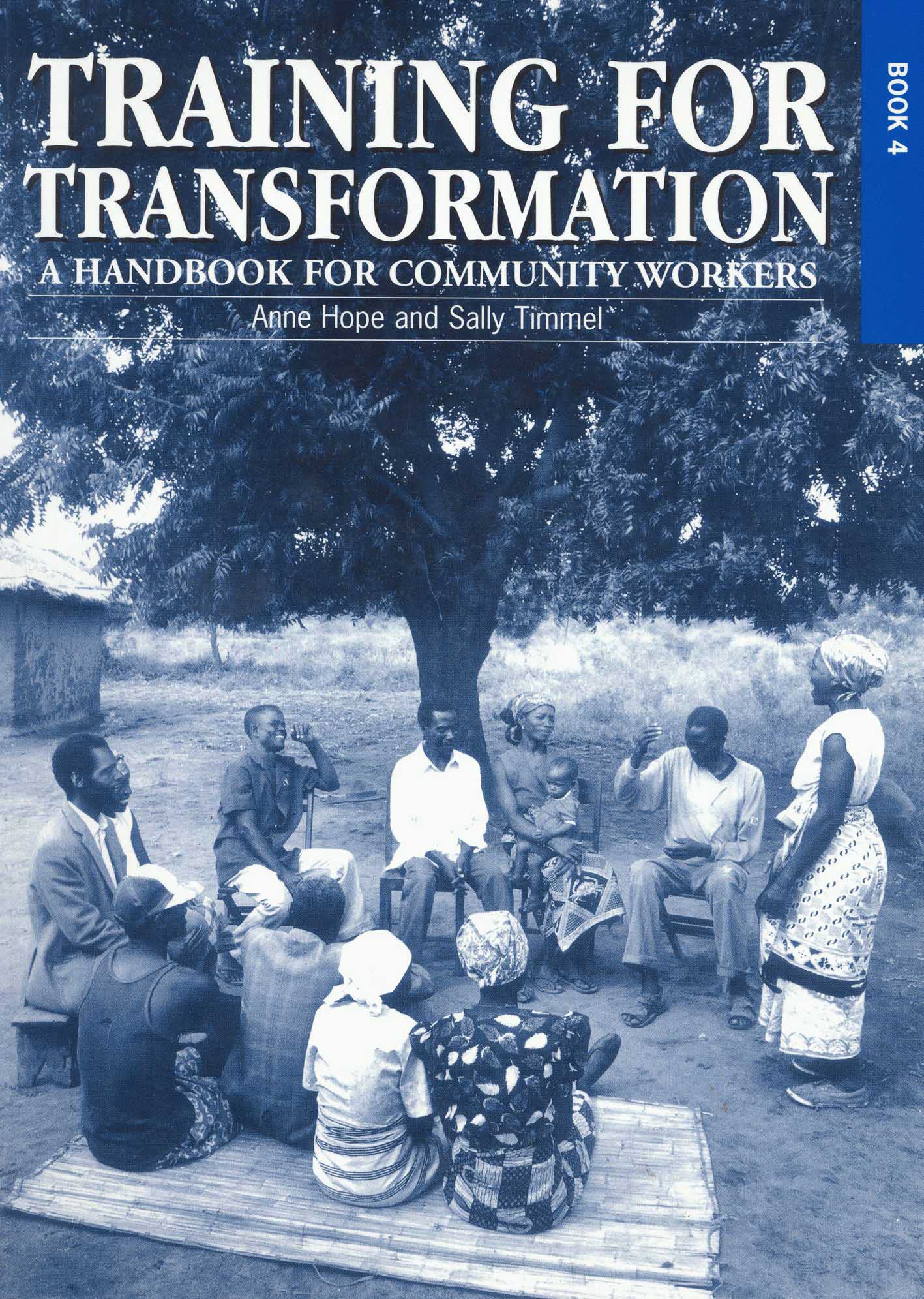 Training for Transformation (IV): A handbook for community workers Book 4