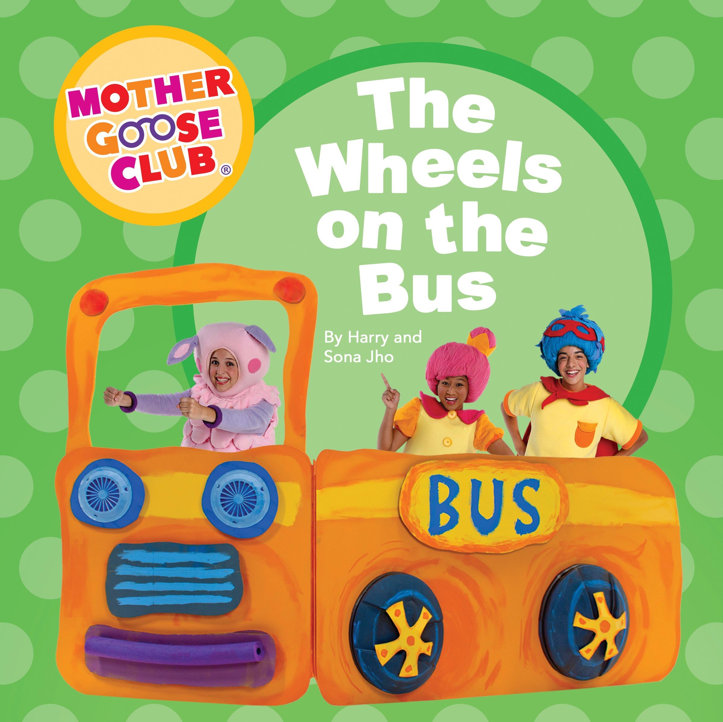 Mother Goose Club - Board Book - The Wheels on the Bus Board book – 19 December 2017