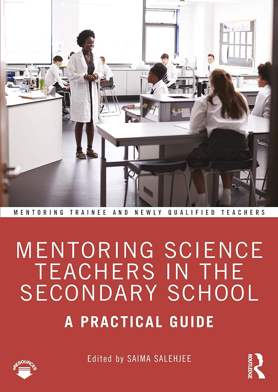 Mentoring Science Teachers in the Secondary School (Mentoring Trainee and Early Career Teachers)