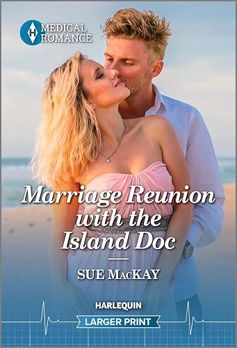 Marriage Reunion With the Island Doc (Harlequin Medical Romance, 1385)