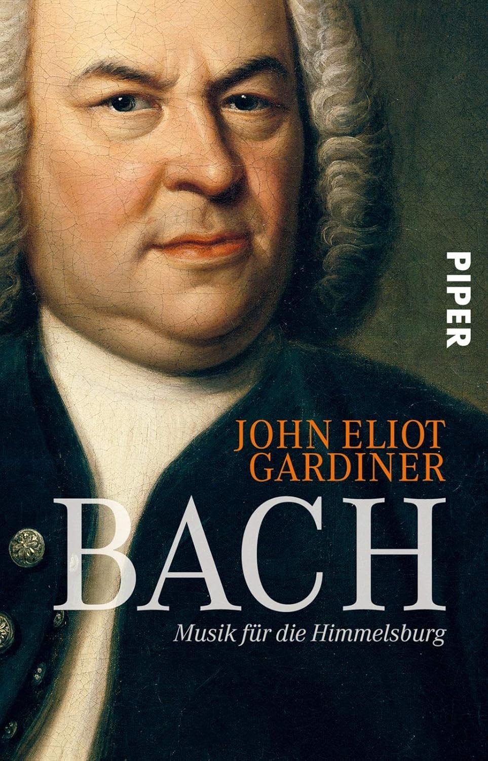 Bach Musik für die Himmelsburg Die Biografie des größten Komponisten