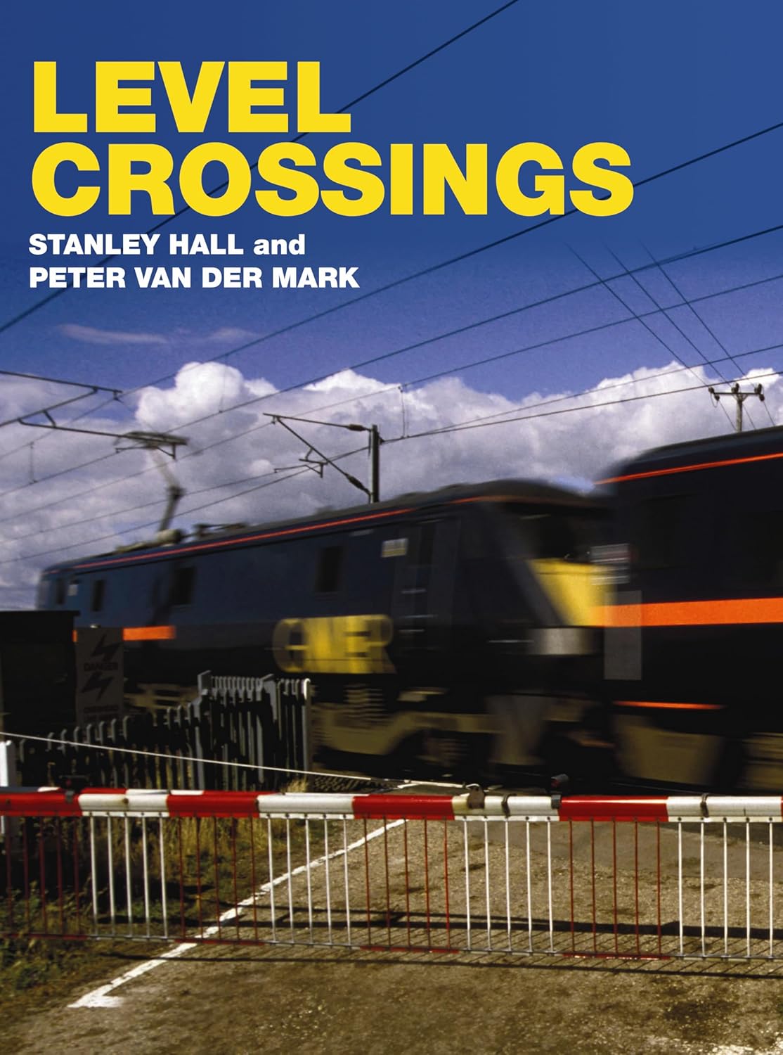Level Crossings: The History, Development and Safety Record of Railway Level Crossings in ...