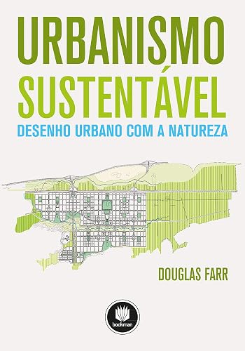 Urbanismo Sustentável: Desenho Urbano com a Natureza