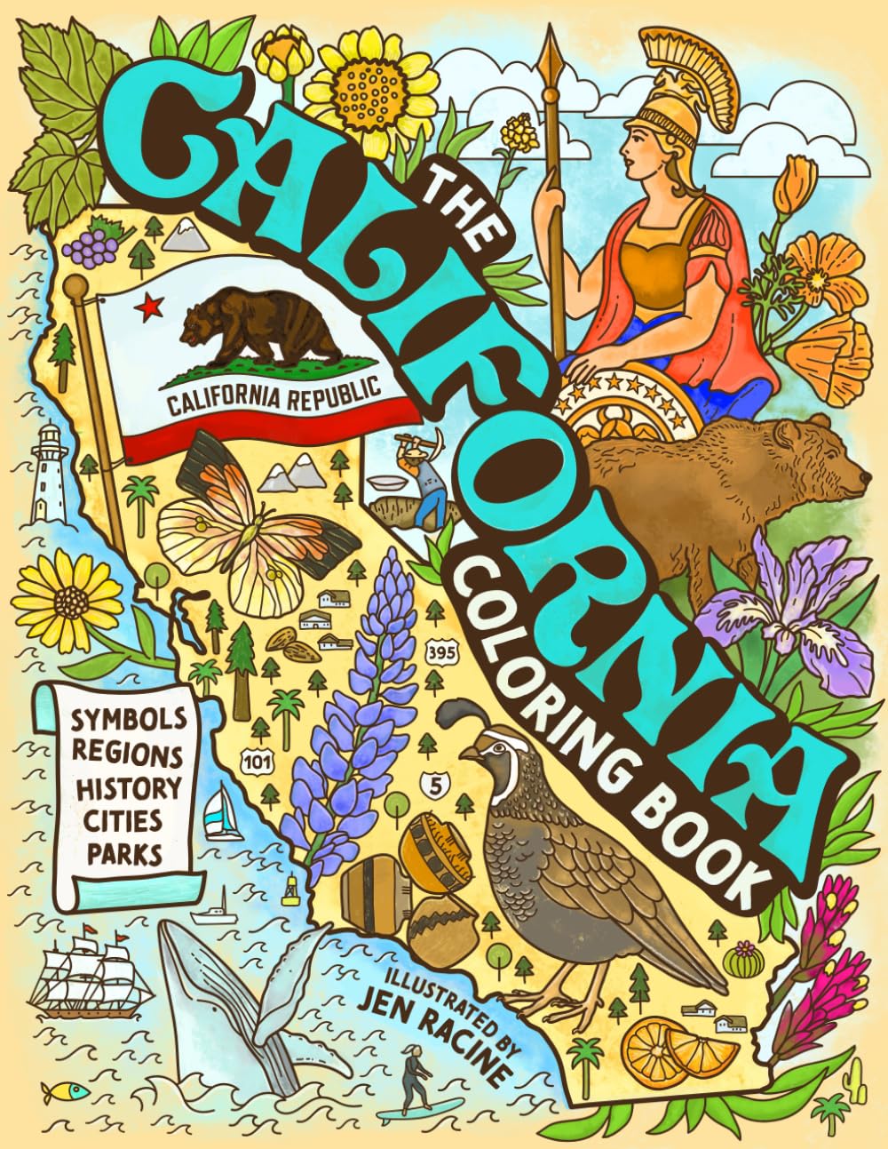 The California Coloring Book: Symbols, Regions, History, Cities, Parks and More (Explore the World Geography Coloring Books)