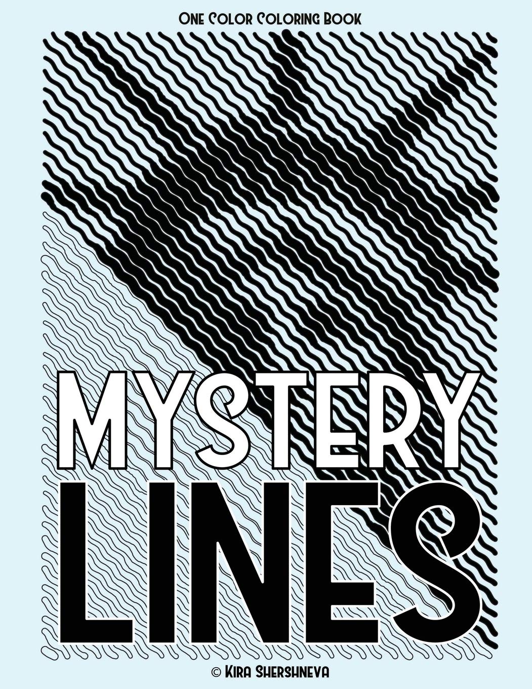 MYSTERY LINES One Color Coloring Book: 30 Hidden Pictures for Color Relaxation