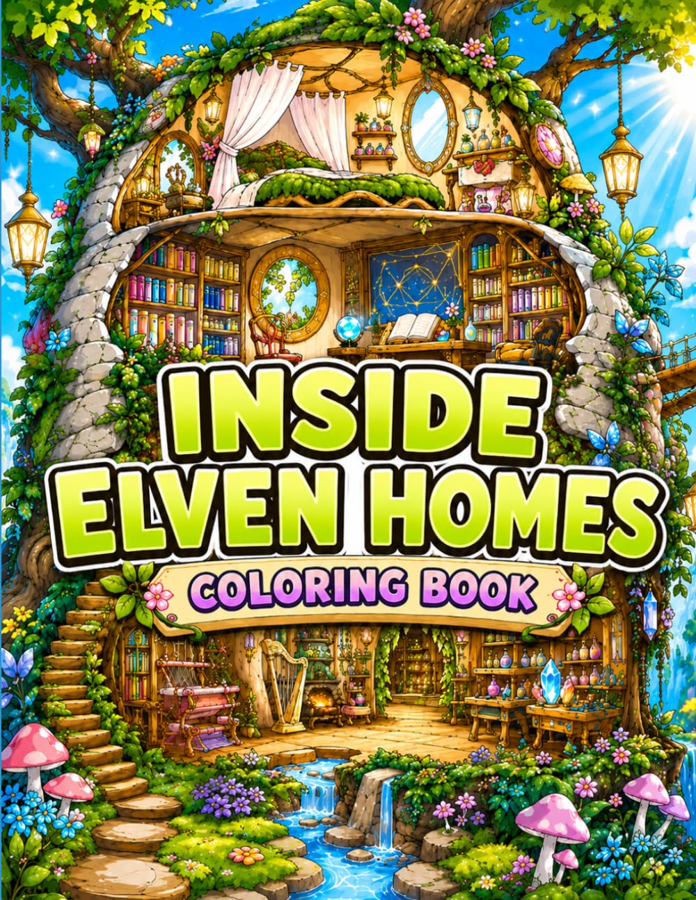 Inside Elven Homes Coloring Book: Magical Fantasy Houses, Cozy Treehouse Interiors, Enchanted Forest Rooms and Whimsical Elf Cottages to Color