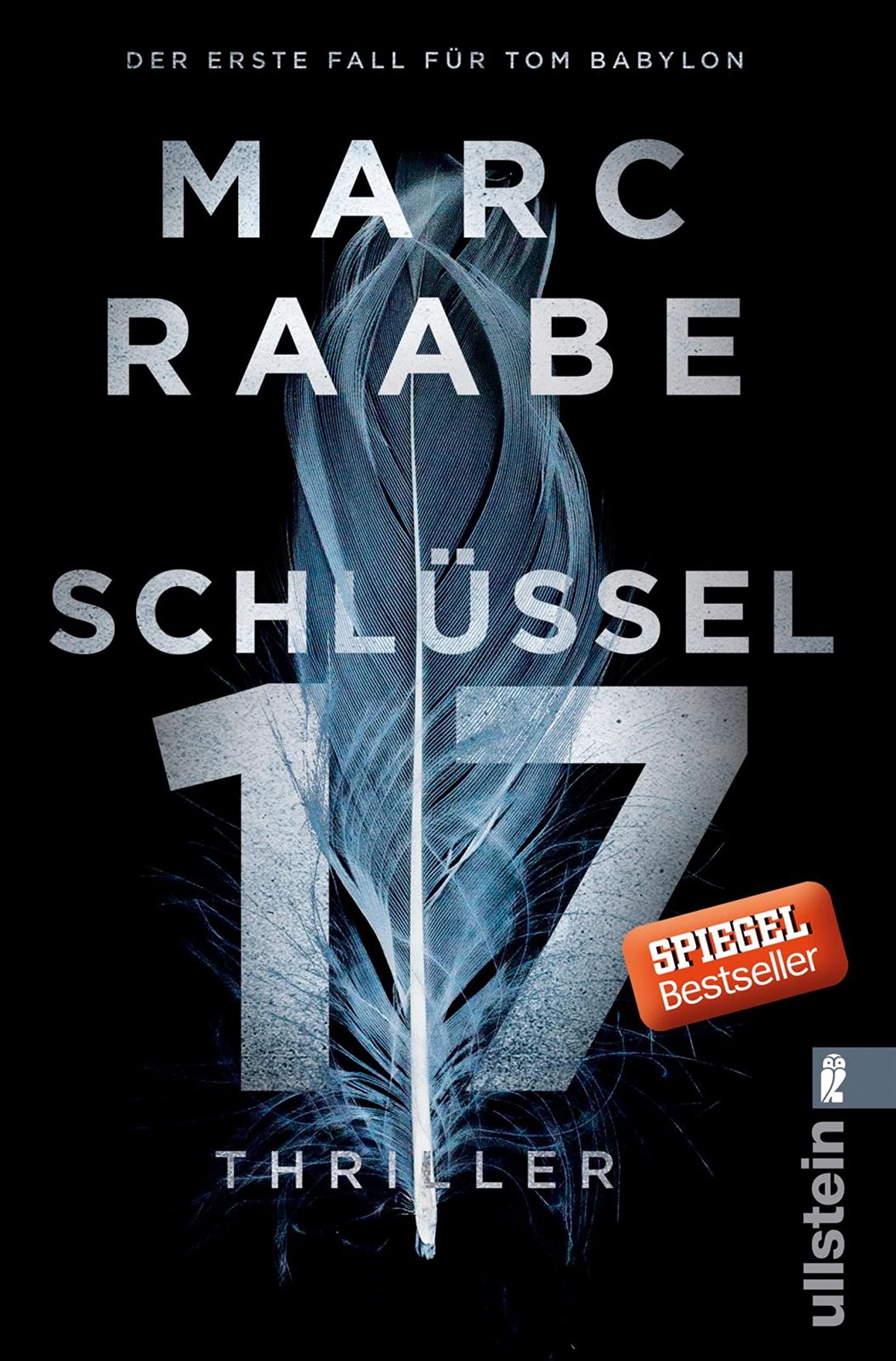 Schlüssel 17: Thriller | Der erste Band der Tom Babylon-Bestseller-Serie. (Tom-Babylon-Serie 1)