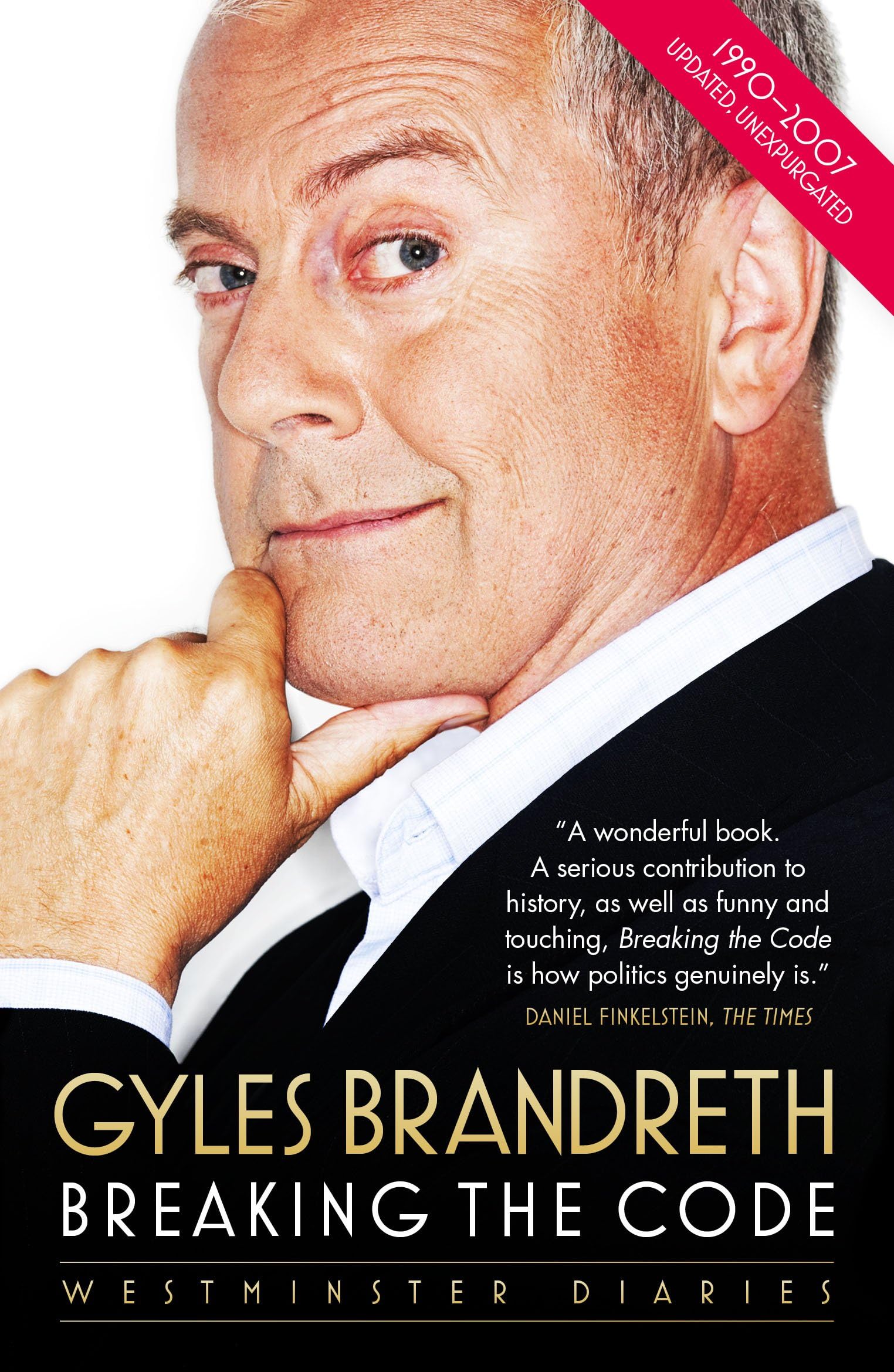 Breaking the Code: Westminster Diaries 1992-2007 by Gyles Brandreth New Book