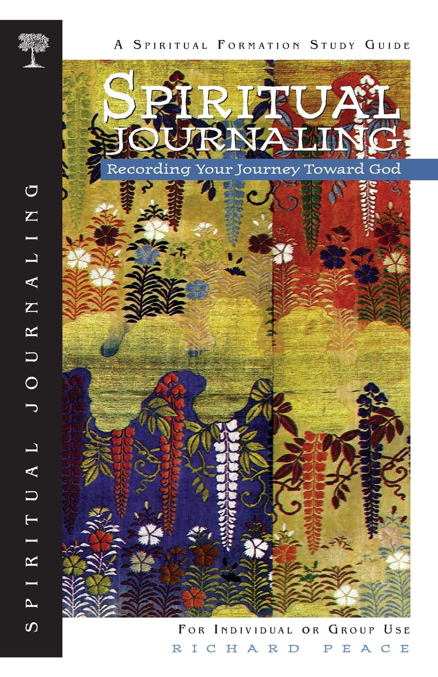 Spiritual Journaling: Recording Your Journey (Spiritual Disciplines S.)