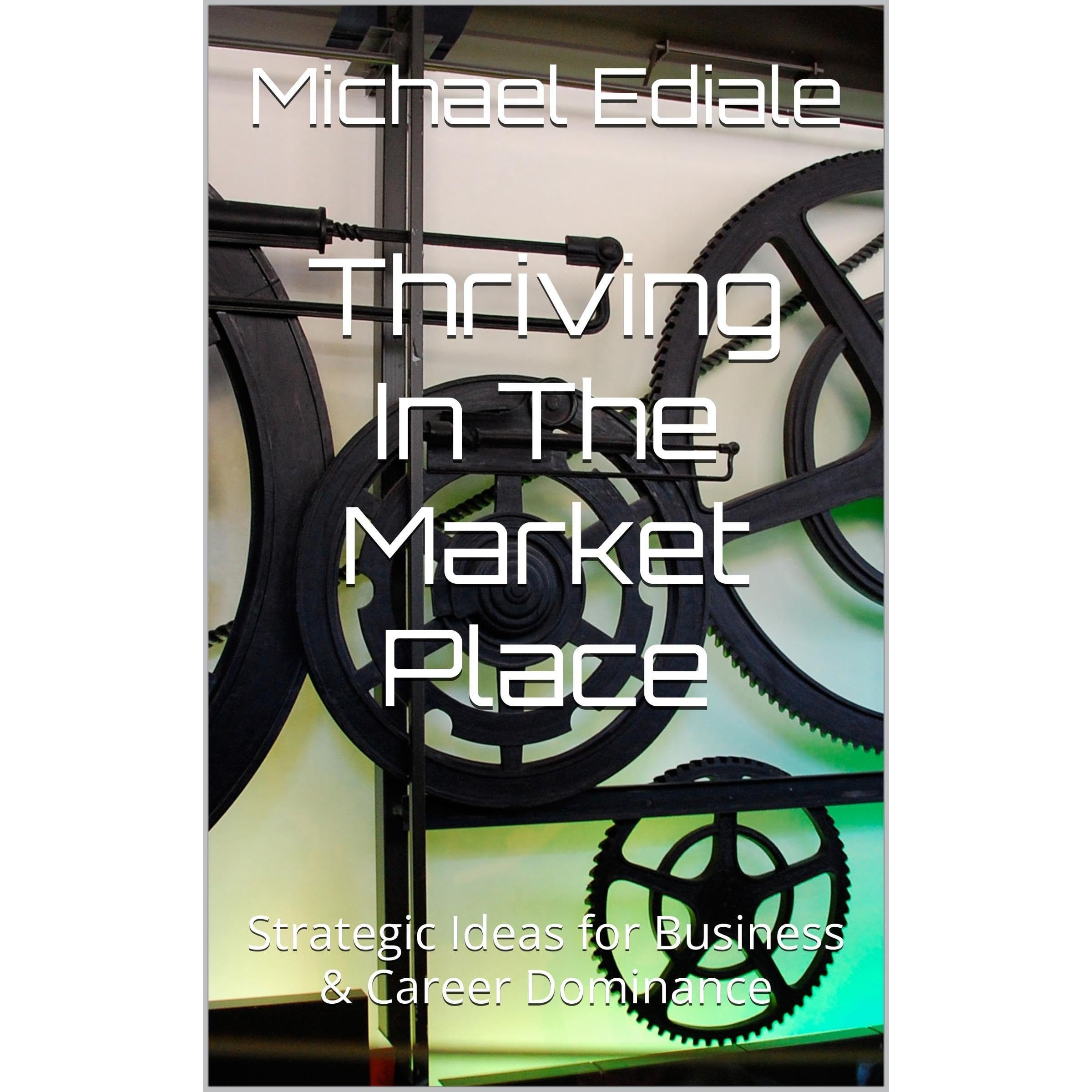 Thriving In The Market Place