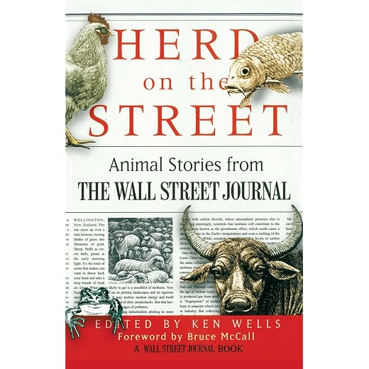 Herd on the Street: Animal Stories from The Wall Street Journal (Wall Street Journal Book)