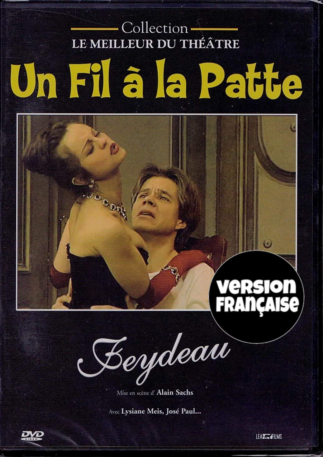 Collection Le Meilleur du Théâtre: Georges Feydeau: Un Fil à la Patte (French ONLY Version - NO English Options) 2000 (Cover French) Régie au Québec [DVD]