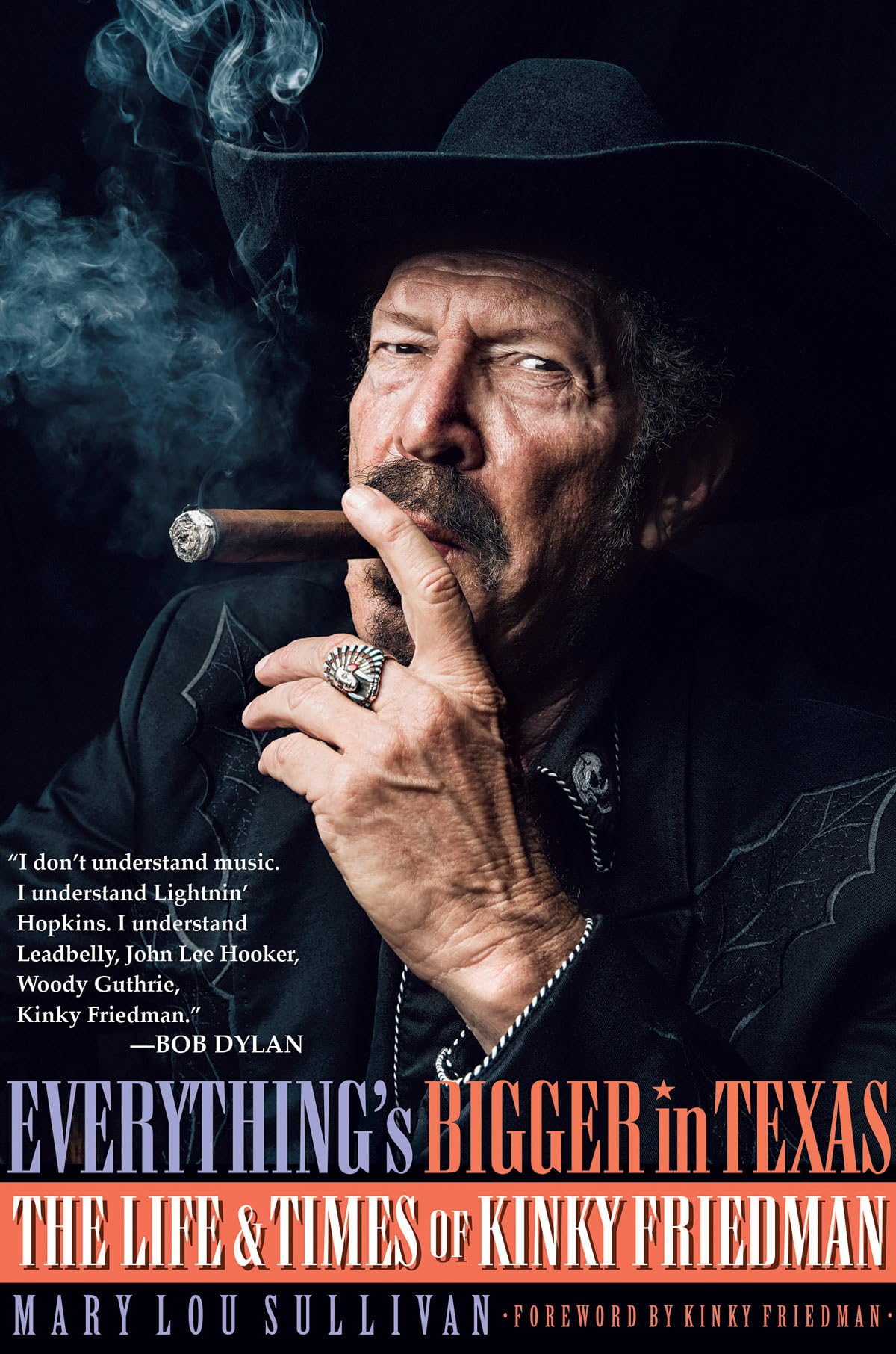 Everything's Bigger in Texas: The Life and Times of Kinky Friedman