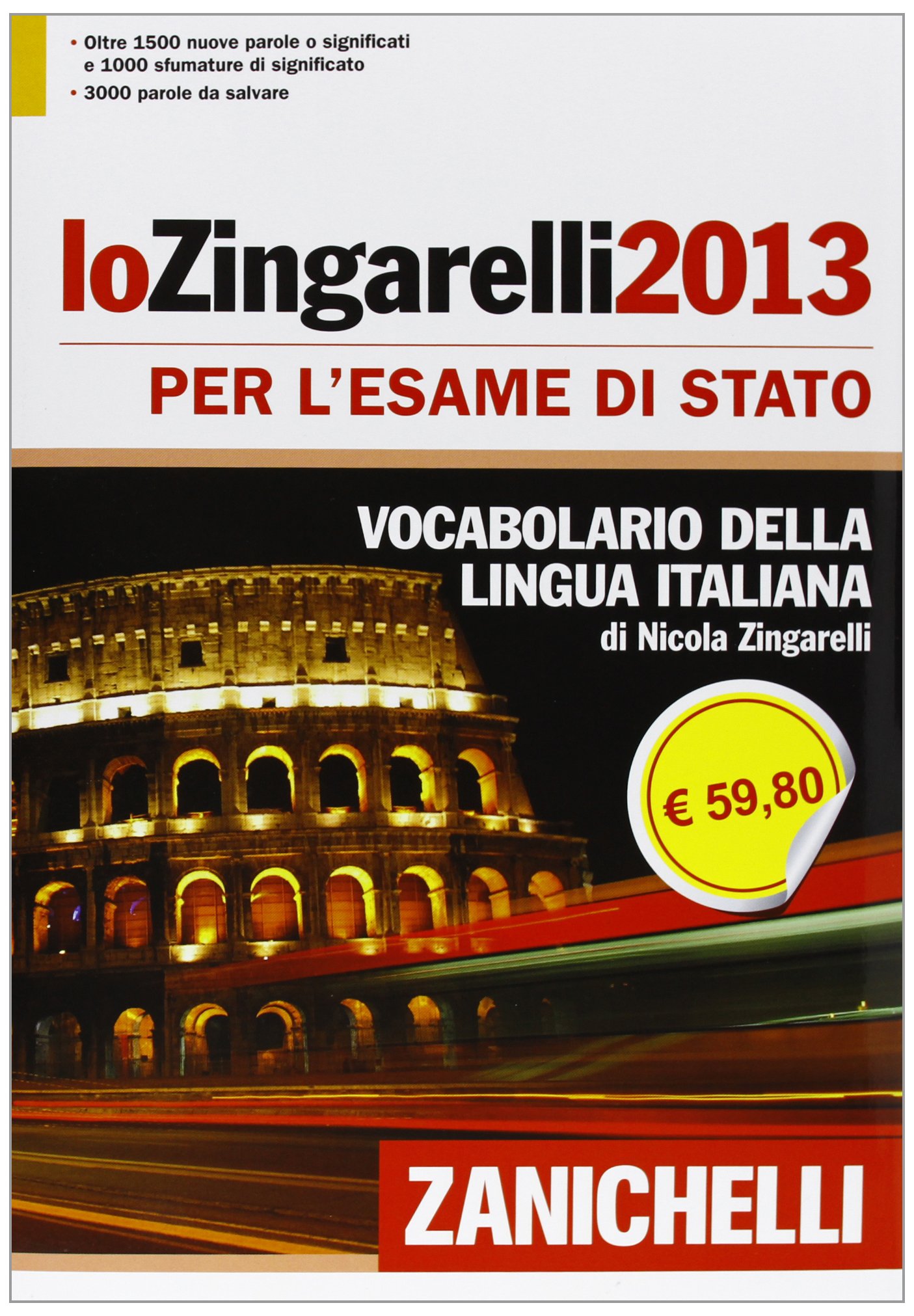 Lo Zingarelli 2013. Vocabolario della lingua italiana. Ediz. per esame di Stato