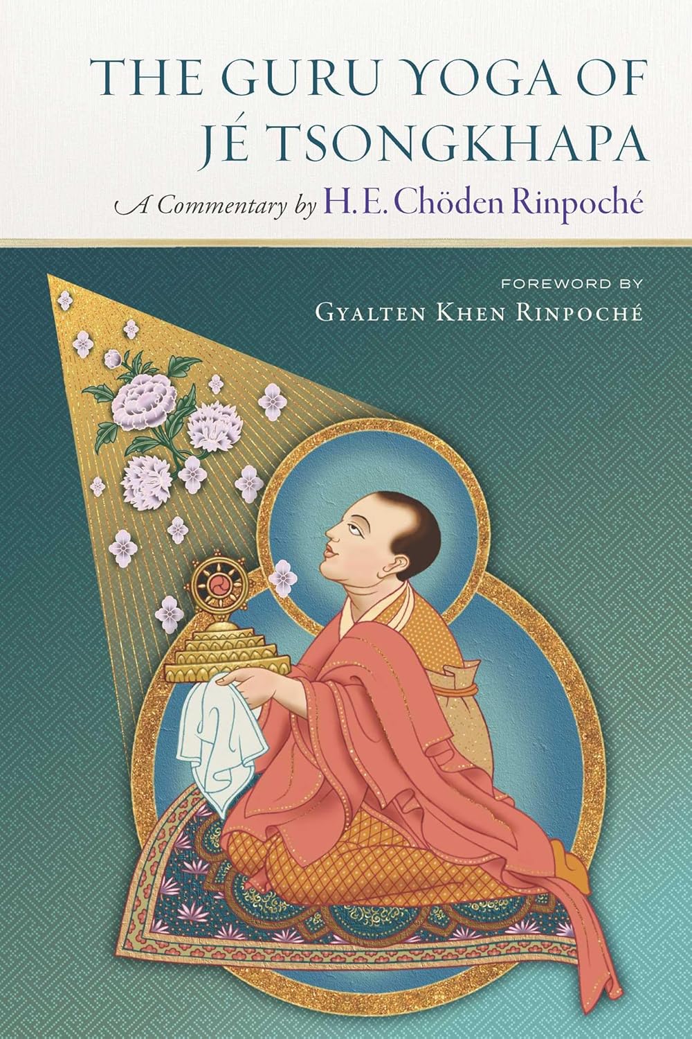 The Guru Yoga of Je Tsongkhapa: A Commentary by H. E. Choden Rinpoche      Paperback – October 28, 2025