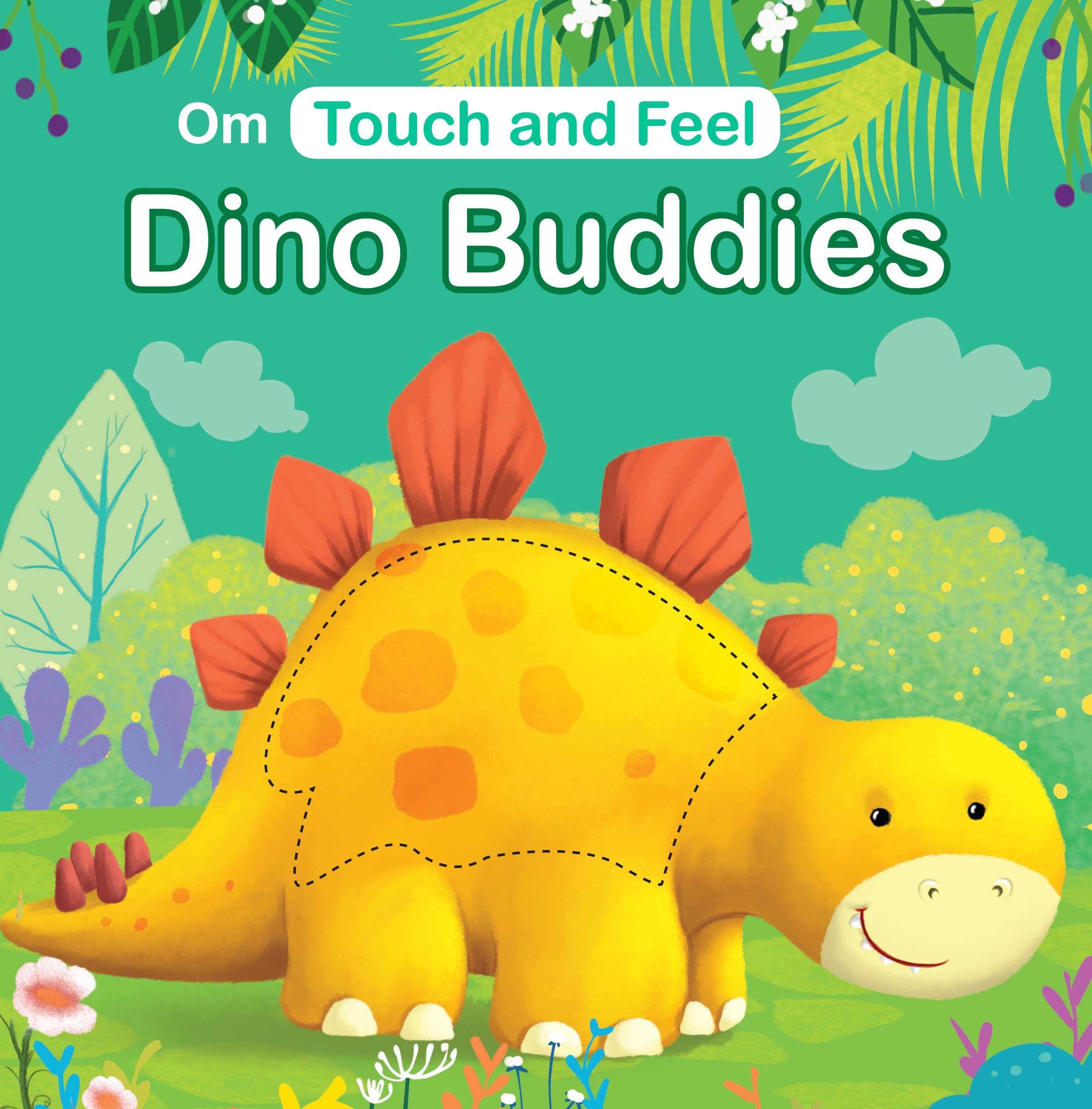 Om Publications Dino Buddies: Touch and Feel Series