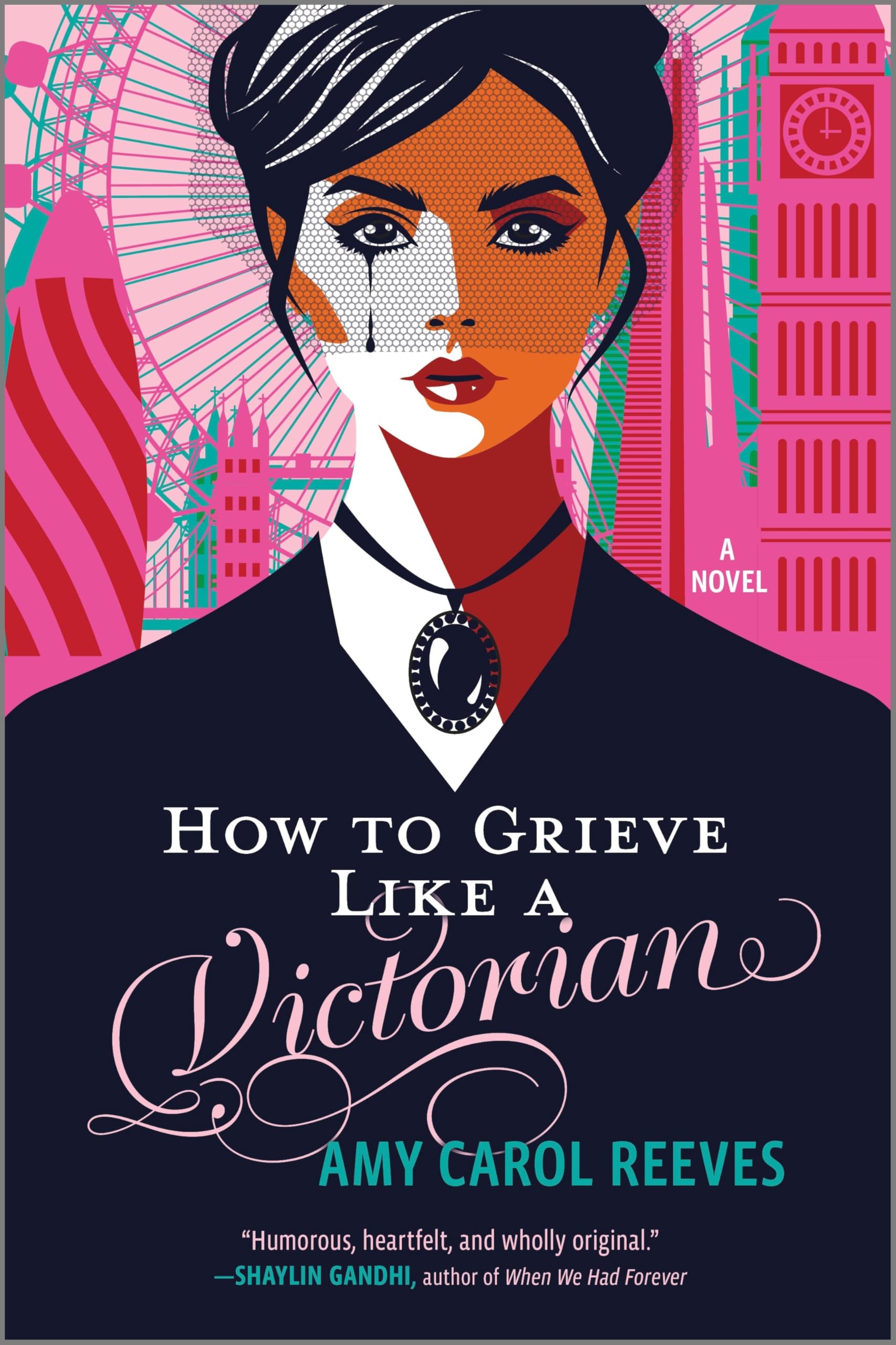 How to Grieve Like a Victorian : A funny, heartwarming love story