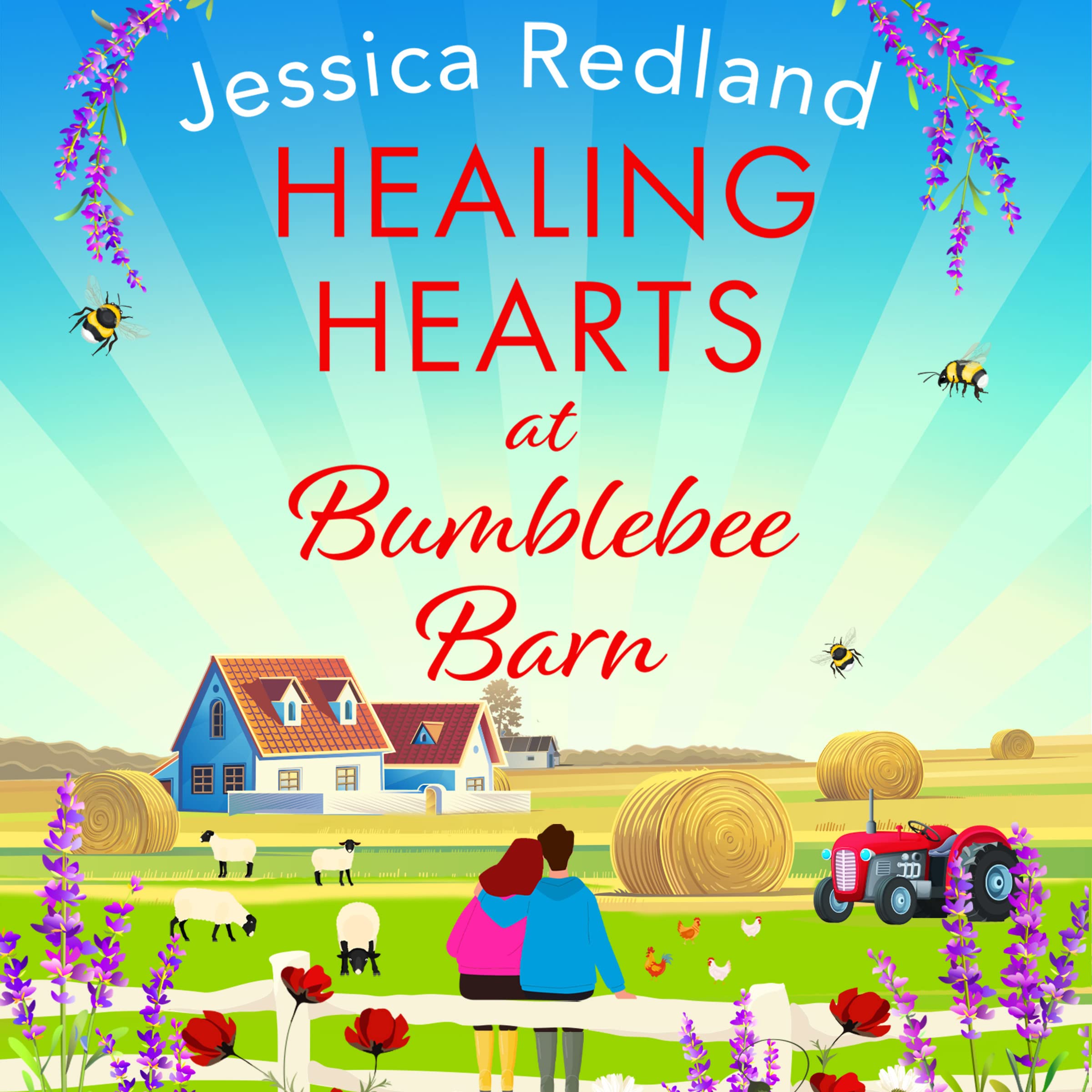 Healing Hearts at Bumblebee Barn: A feel-good novel from MULTI-MILLION COPY BESTSELLER Jessica Redland, author of the Hedgehog Hollow series (The Bumblebee Barn Collection, 1)