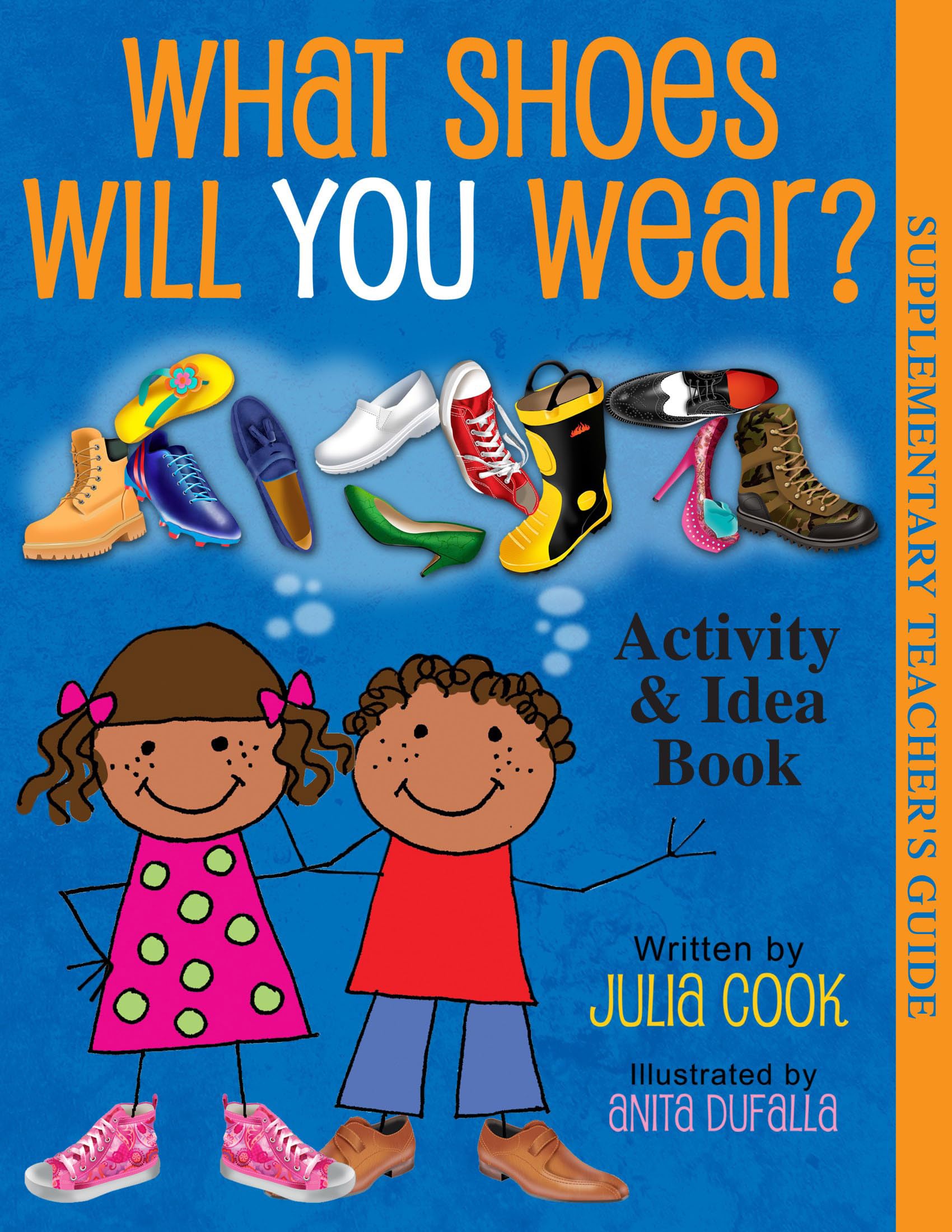 What Shoes Will You Wear? Activity and Idea Book: Activities to Help Kids Find the Career the Fits Them
