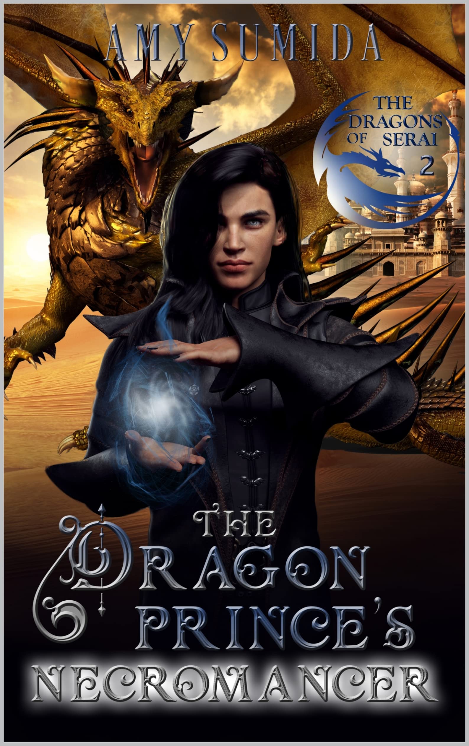 The Dragon Prince's Necromancer: A Gay Fantasy Romance (The Dragons of Serai Book 2)