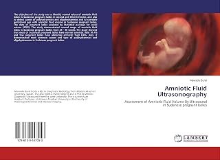 Amniotic Fluid Ultrasonography: Assessment of Amniotic Fluid Volume By Ultrasound in Sudanese pregnant ladies
