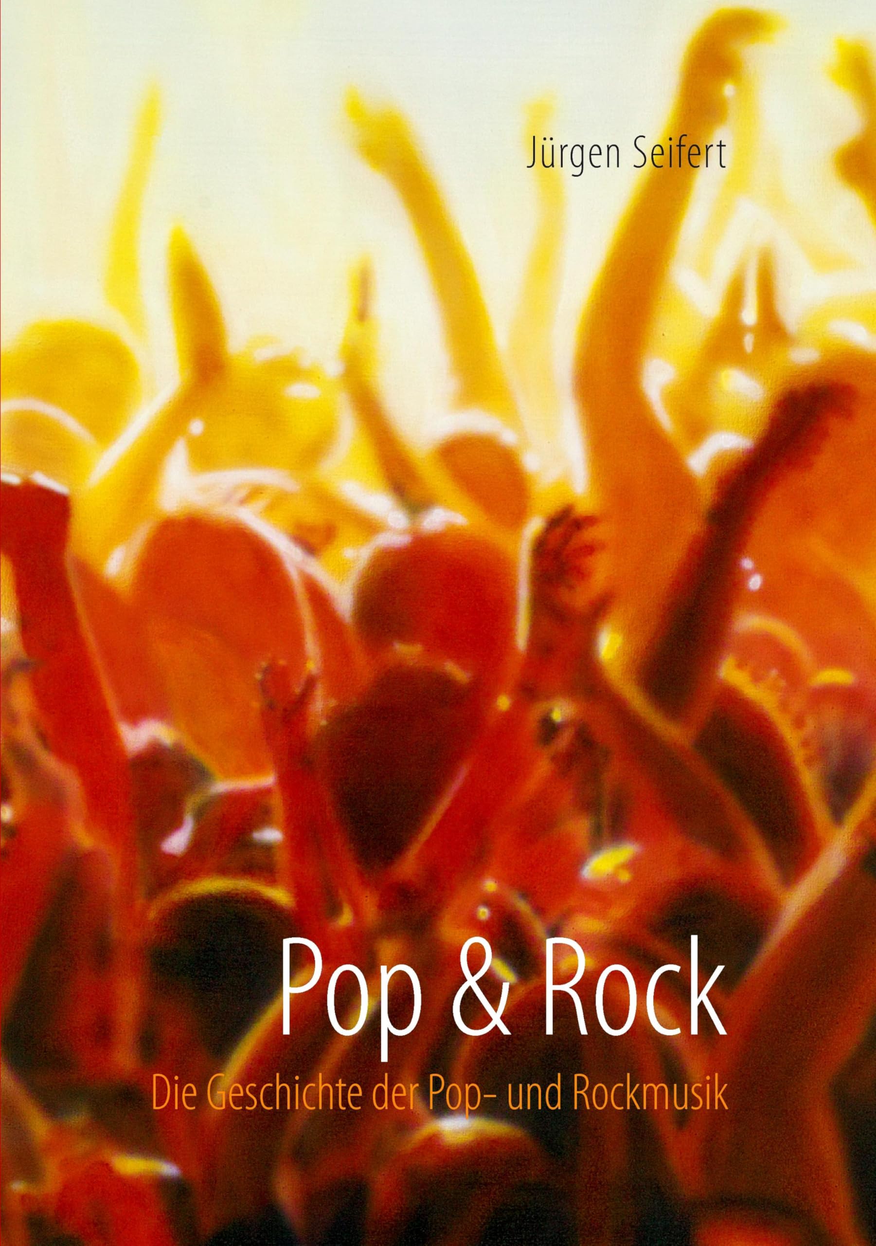 Pop & Rock: Die Geschichte der Pop- und Rockmusik
